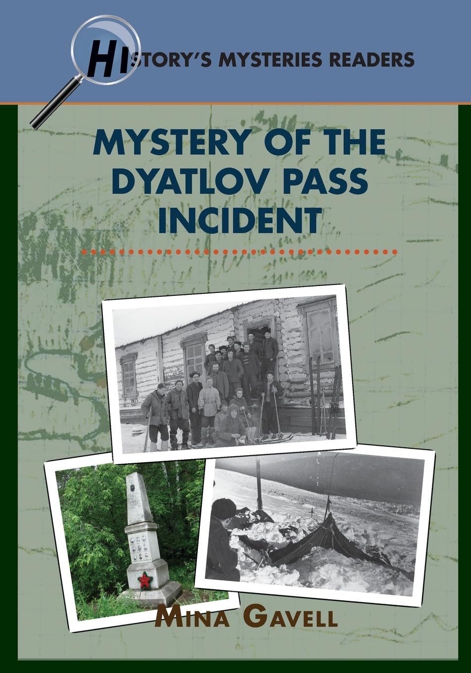 Mystery of the Dyatlov Pass Incident: 3 (History Mystery Graded Readers)