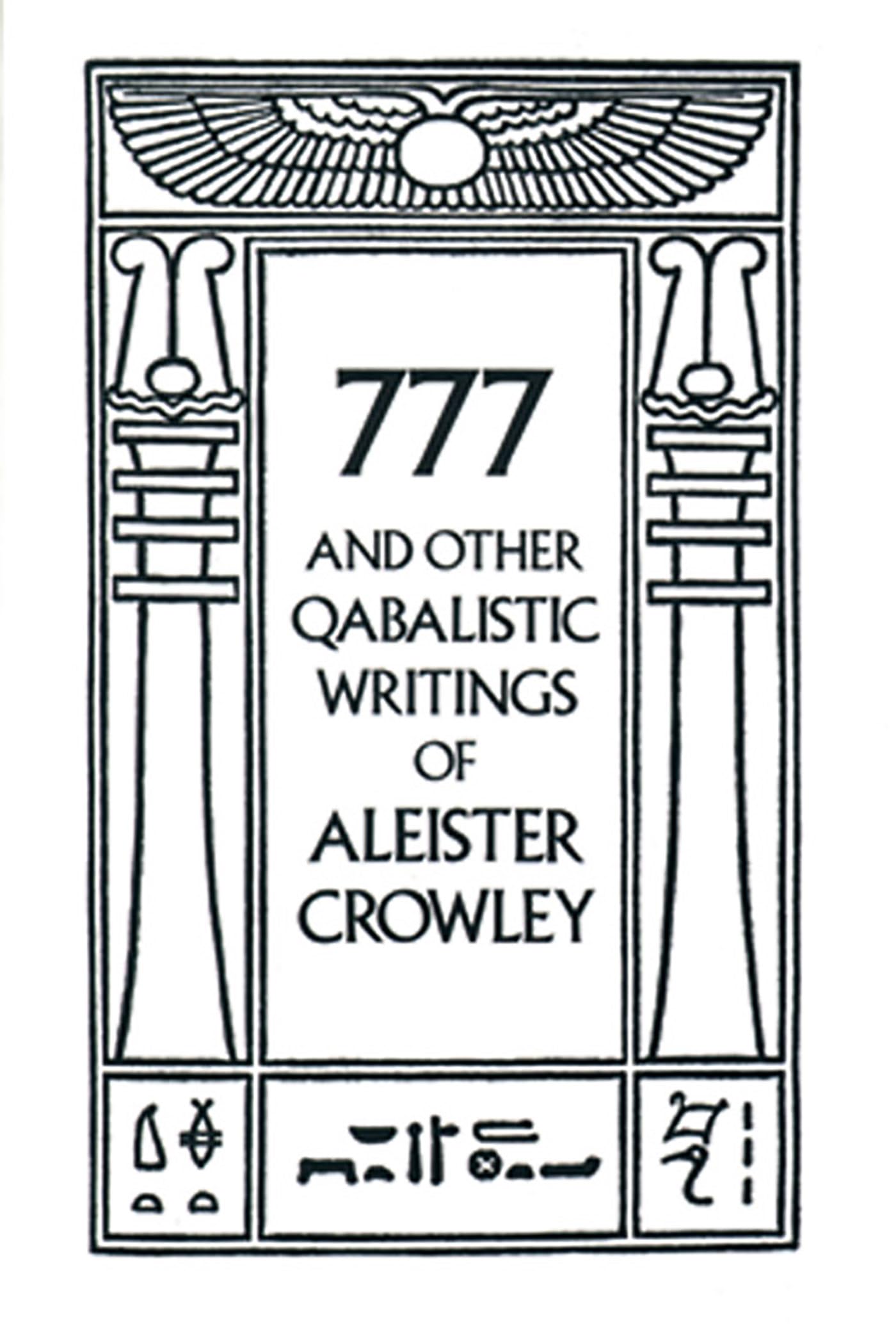 777 And Other Qabalistic Writings of Aleister Crowley: Including Gematria & Sepher Sephiroth