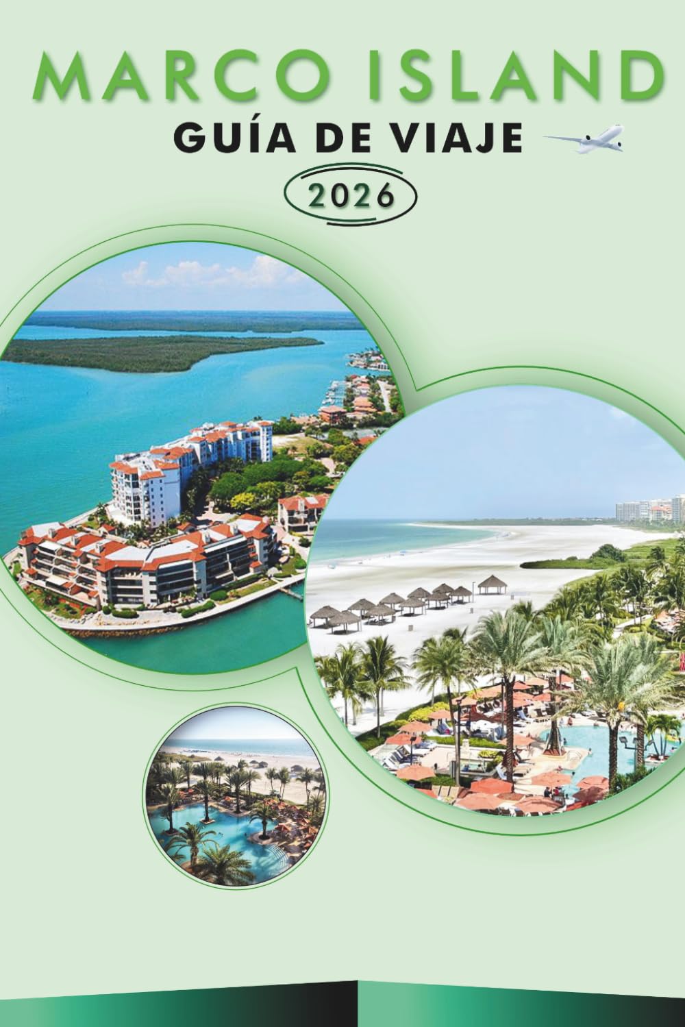 MARCO ISLAND GUÍA DE VIAJE 2026: Explora la costa del Golfo de Florida, playas prístinas, principales atracciones, monumentos históricos, gastronomía ... y consejos prácticos para cualquier viajero.