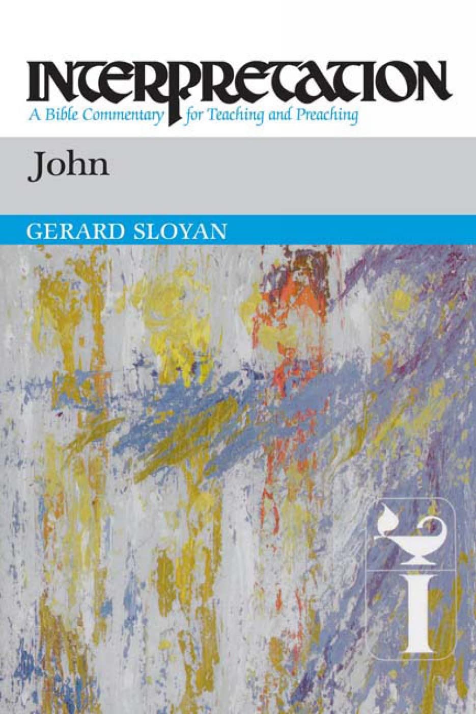 John: Interpretation: A Bible Commentary for Teaching and Preaching