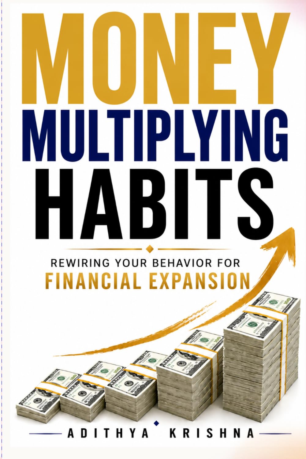 Money Multiplying Habits: Rewiring Your Behavior For Financial Expansion