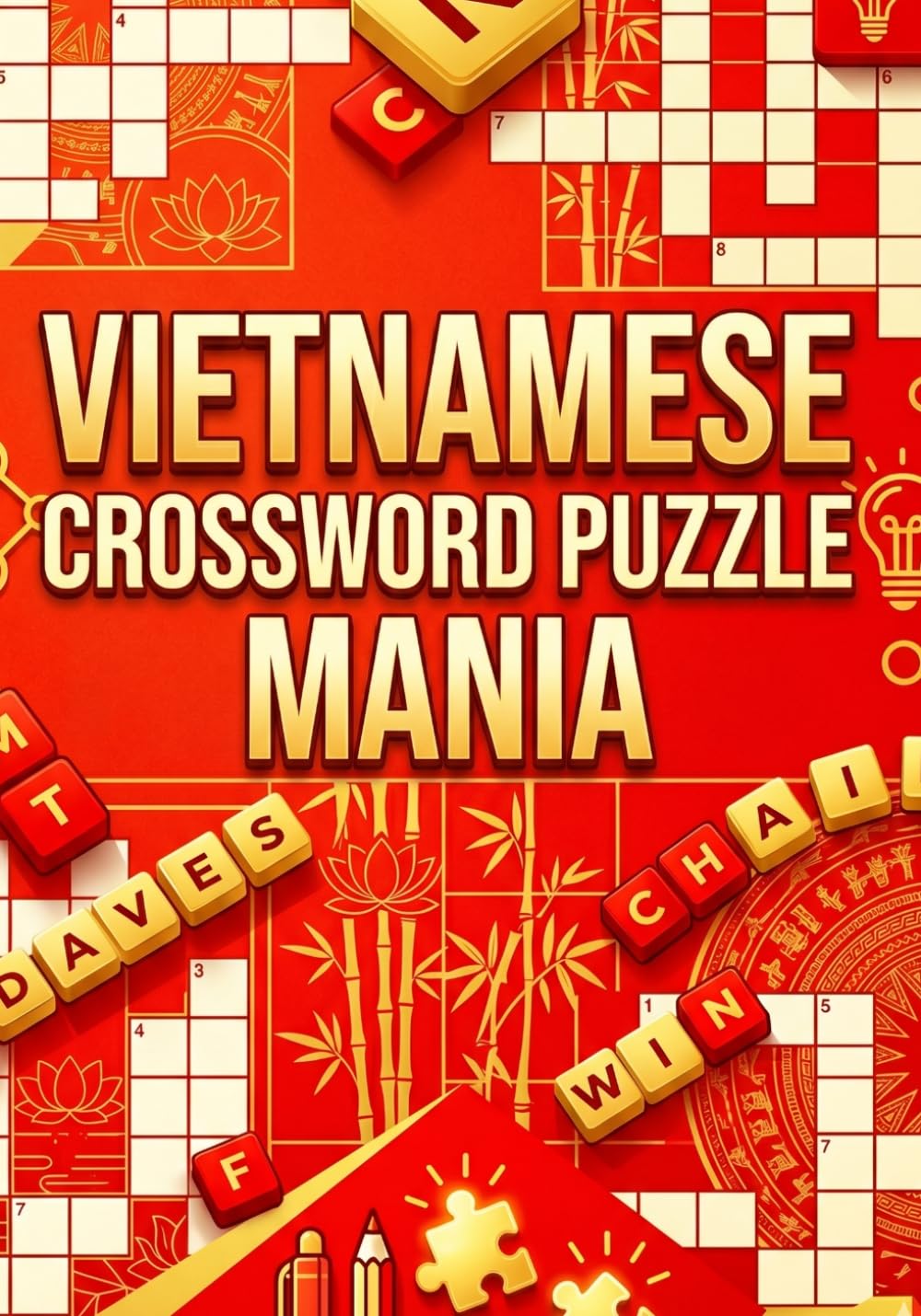 Vietnamese Crossword Puzzle Mania: Fun, Challenging & Brain-Boosting Vietnamese Language Puzzles