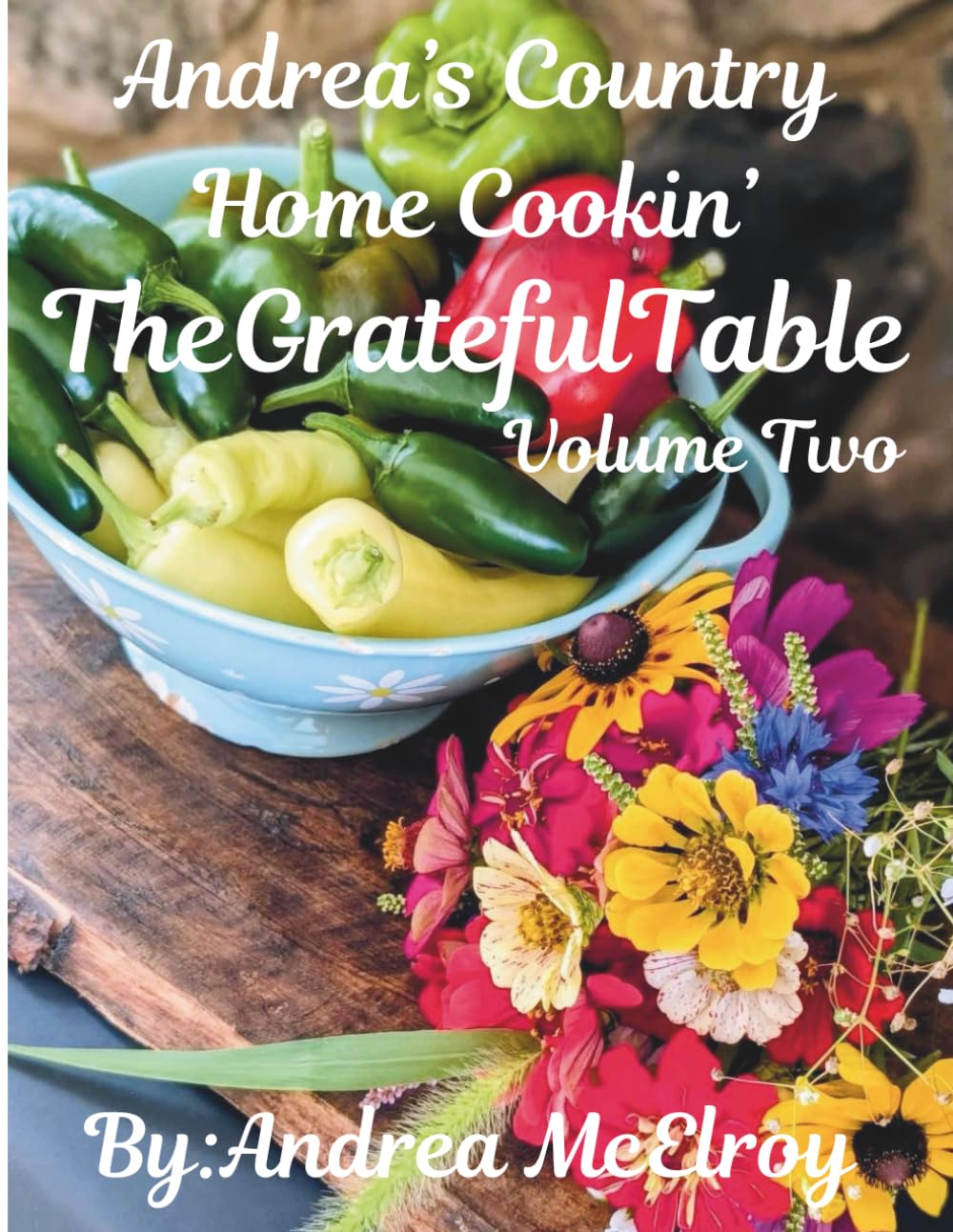 Andrea's Country Home Cookin': The Grateful Table      Paperback – November 20, 2025