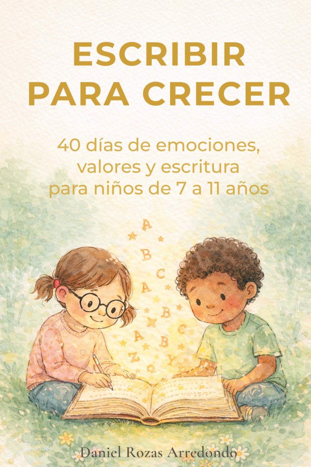 Escribir para Crecer: Historias breves para desarrollar la escritura, el vocabulario y el crecimiento interior