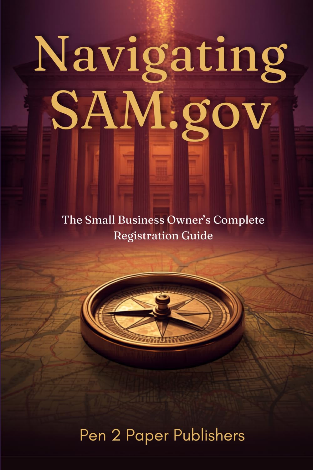 Navigating SAM.gov: The Small Business Owner's Complete Registration Guide