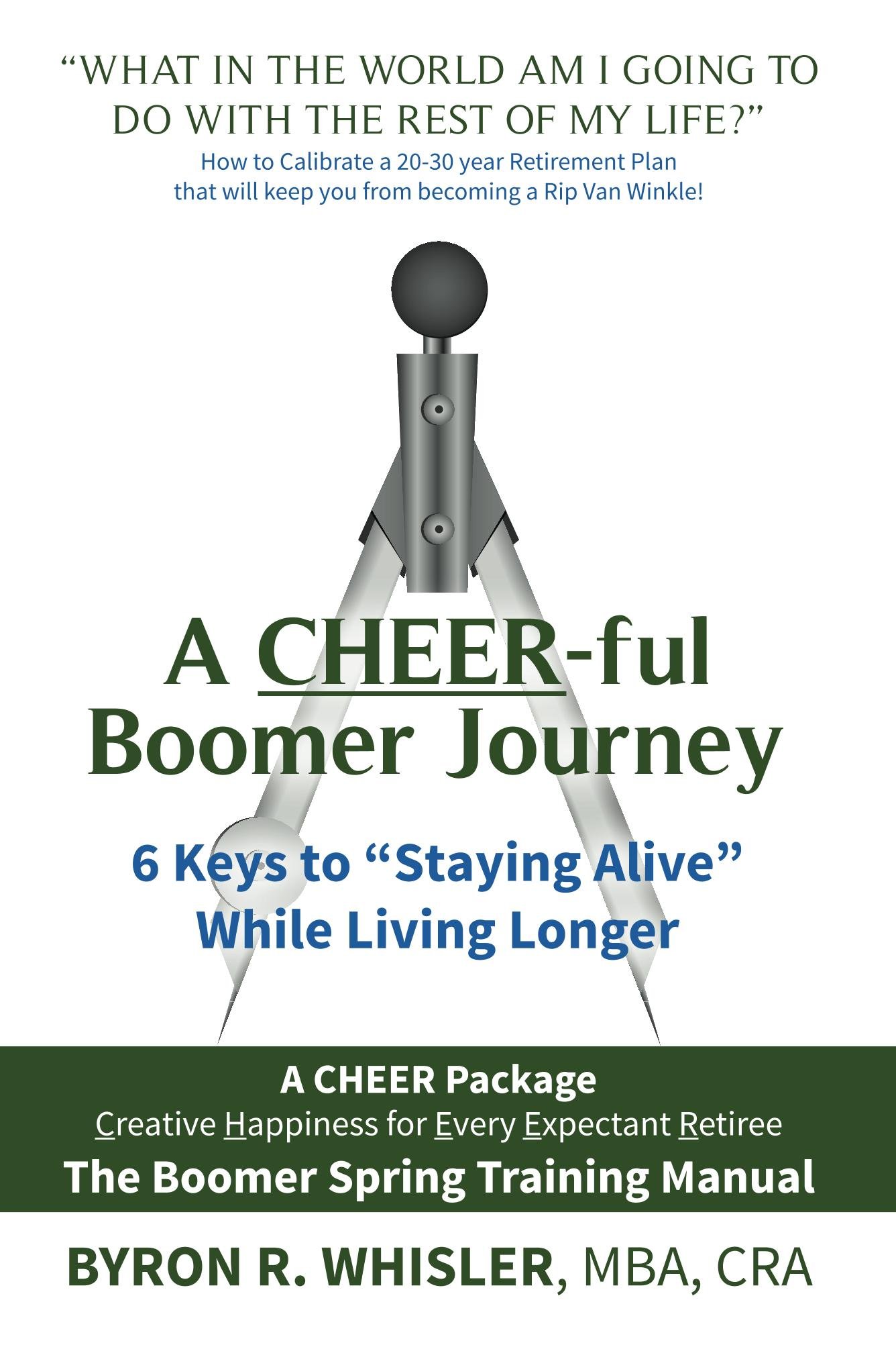 A CHEER-ful Boomer Journey: 6 Keys to “Staying Alive” While Living Longer