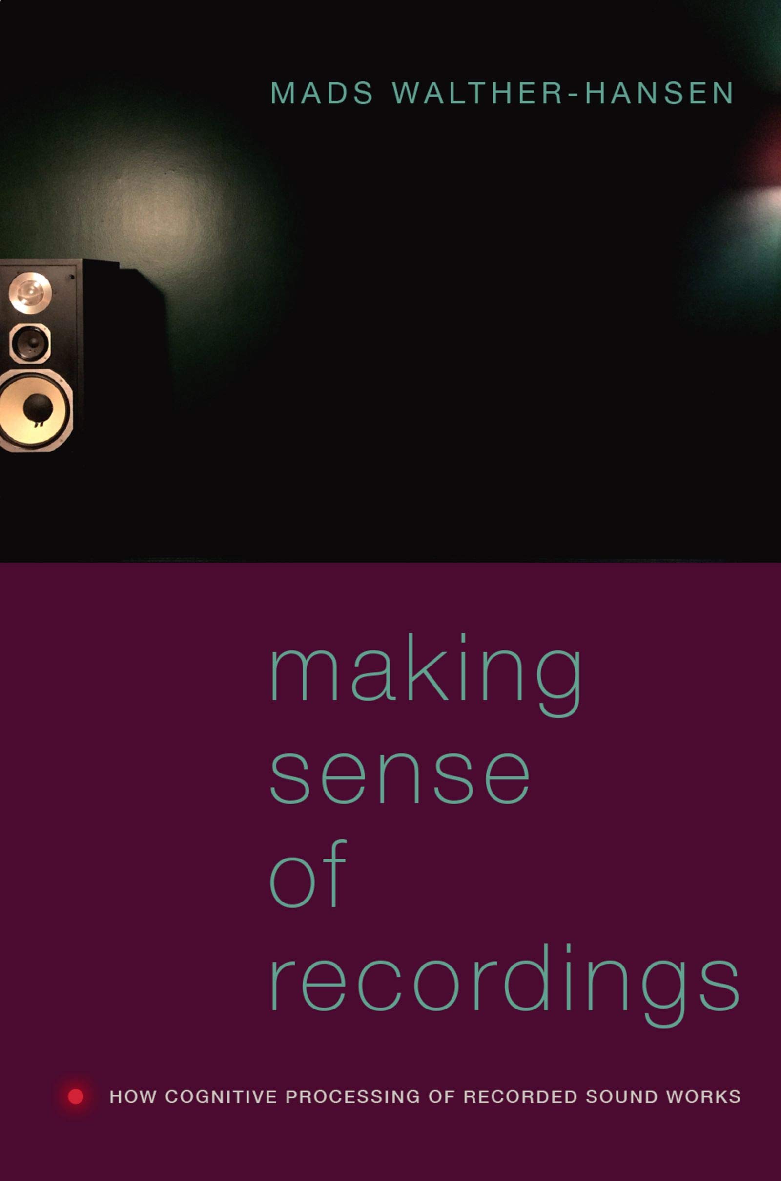 Cognitive Processing of Recorded Sound étude perception livre
