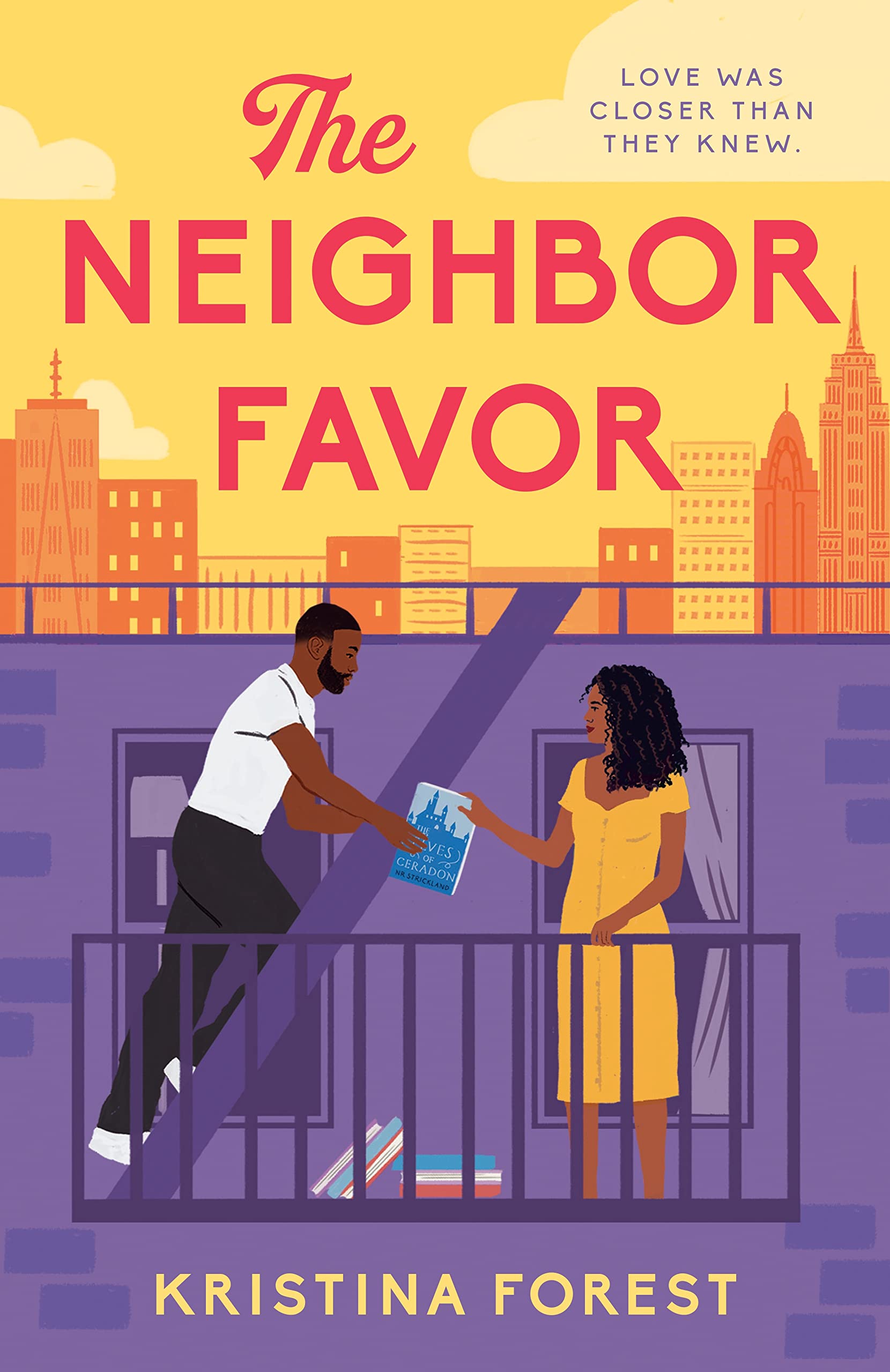 The Neighbor Favor: The swoon-​worthy and gloriously romantic romcom for fans of Honey & Spice