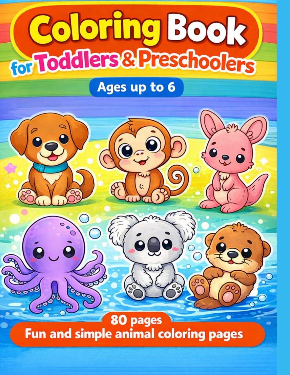 Cute Animals Coloring Book for Kids: 80 Fun and Easy Animal Pages for Toddlers & Children Ages 3–8 | Jungle, Ocean, Farm & Forest Animals