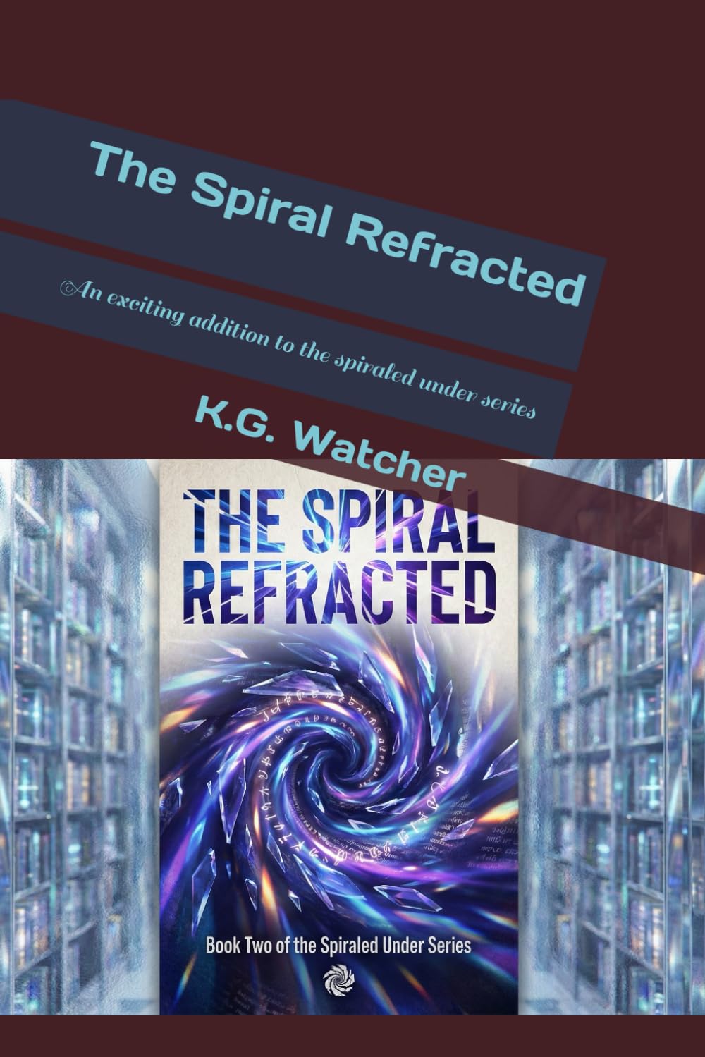 The Spiral Refracted: An exciting addition to the spiraled under series