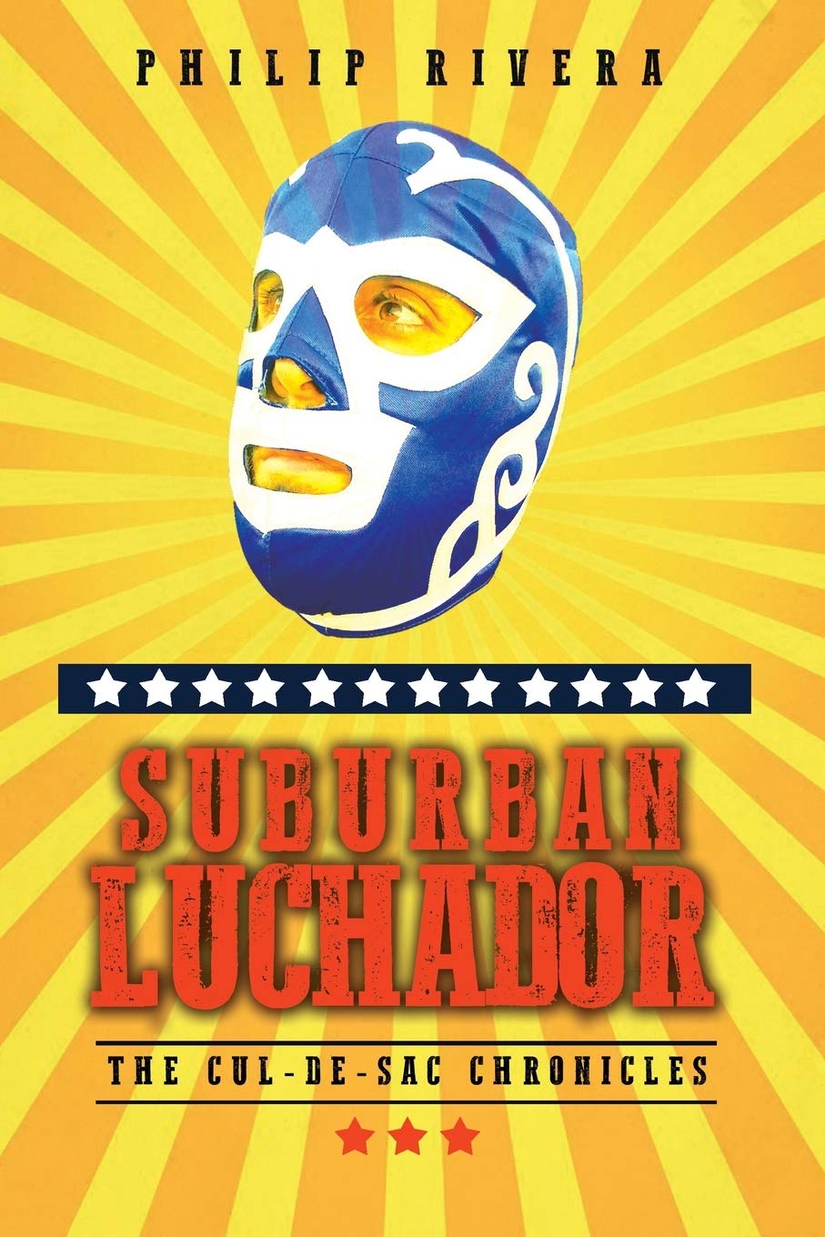 Suburban Luchador: The Cul-de-sac Chronicles