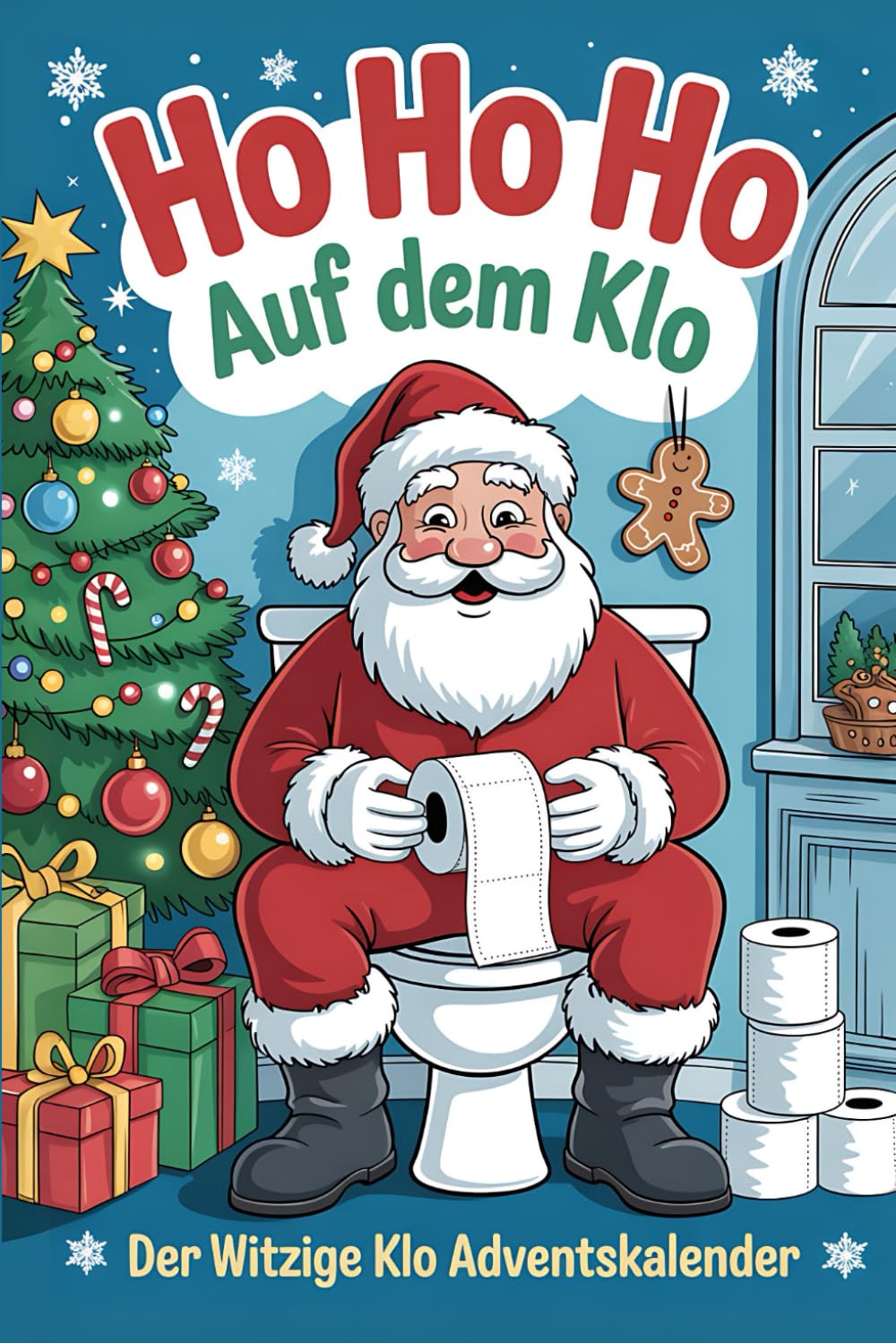 Ho Ho Ho auf dem Klo – Der witzige Klo Adventskalender: 24 Tage Klospaß im Advent – Lustiger Toiletten-Kalender für Groß & Klein