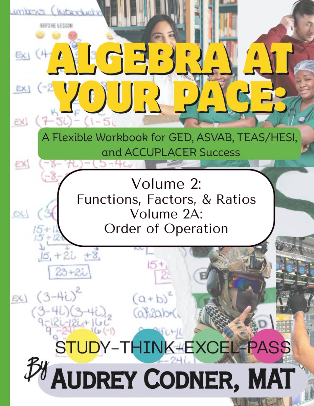 Algebra at Your Pace: Volume 2: A Guided Math Workbook for Adult Learners (Algebra at Your Pace: A Guided Math Workbook Series for Adults)
