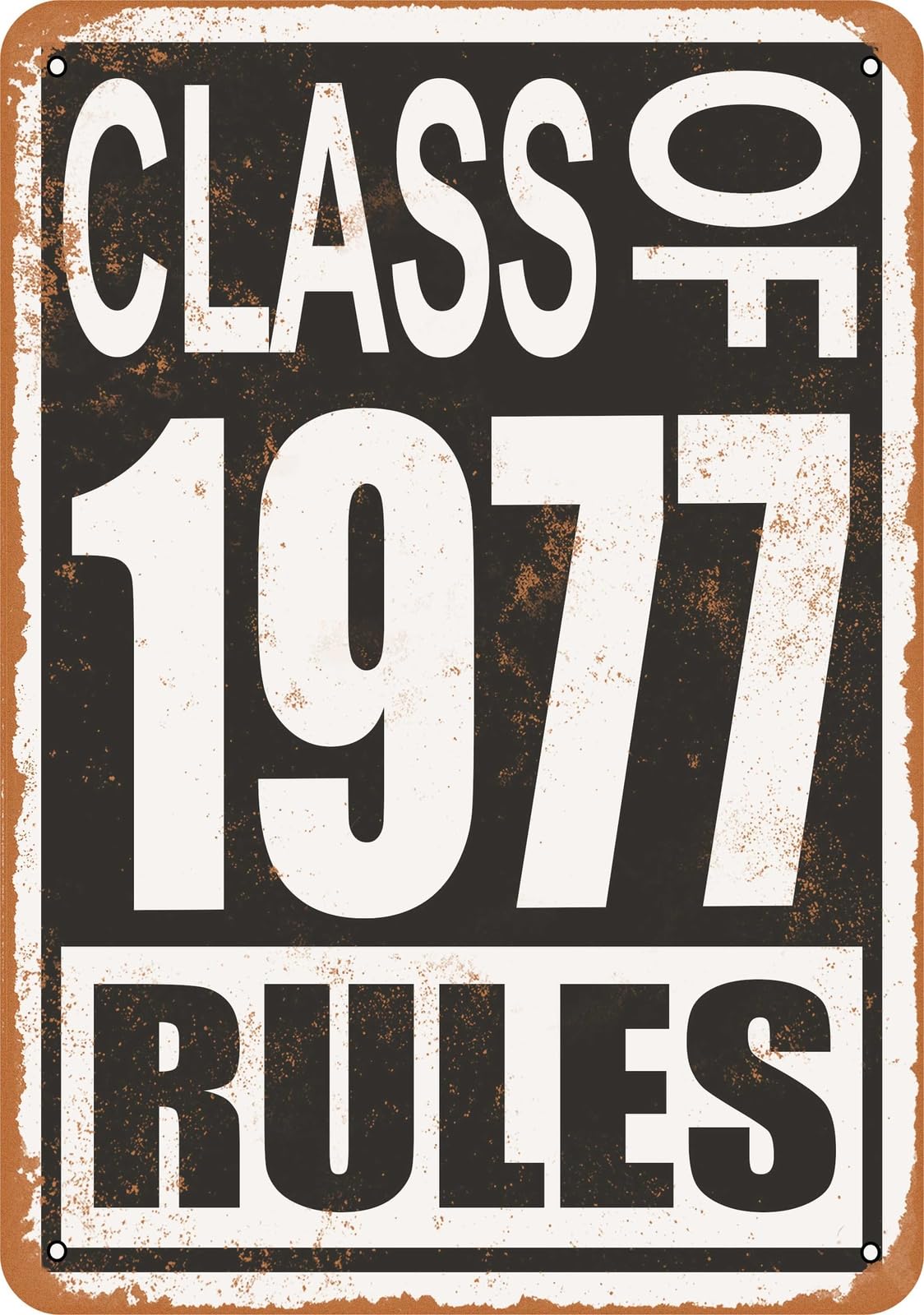 Miaomansenstore Metal Sign - Class Of 1977 Rules - Vintage Look Home Decor