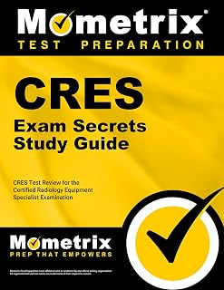 CRES Exam Secrets Study Guide: CRES Test Review for the Certified Radiology Equipment Specialist Examination