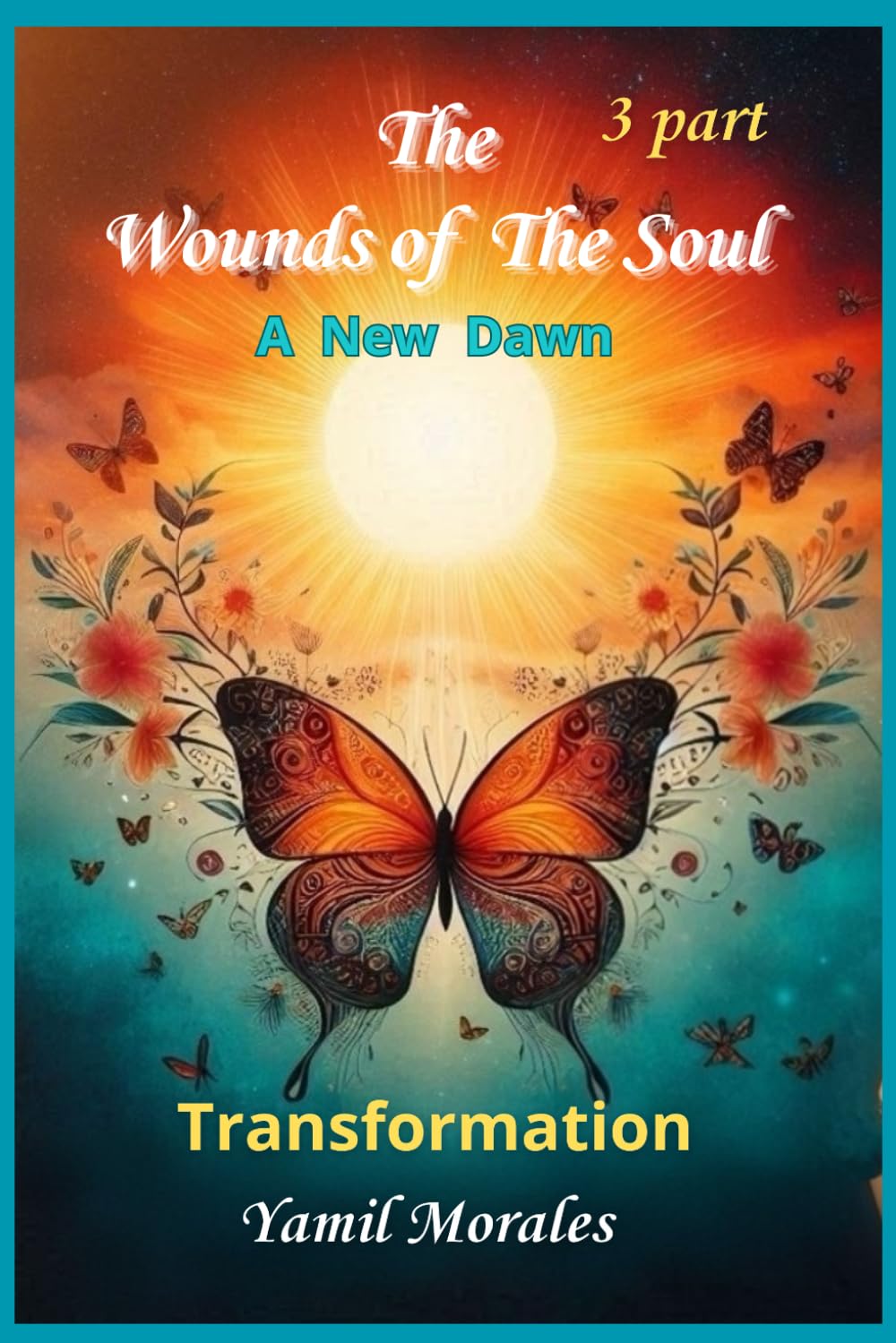 the wounds of the soul: A new dawn transformation