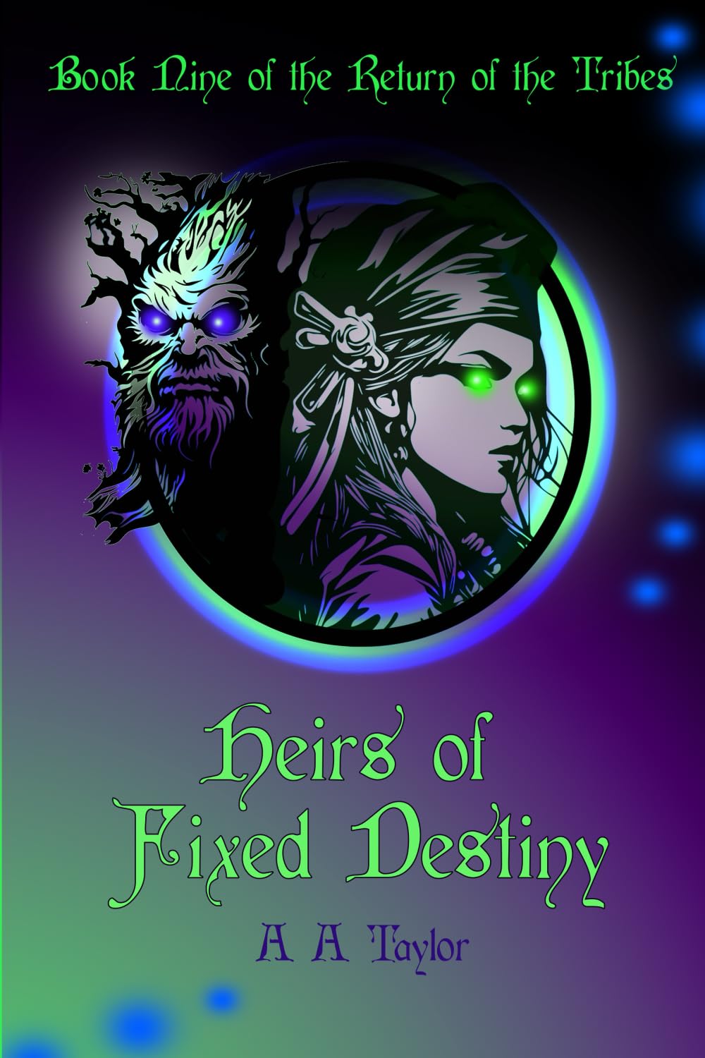 Heirs of Fixed Destiny: 9 (The Return of the Tribes)