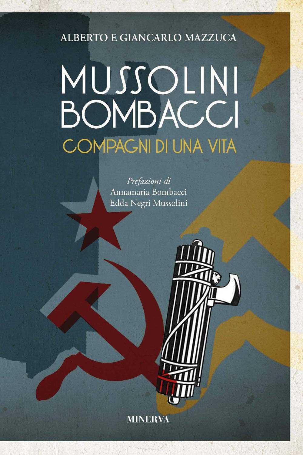 Mussolini-Bombacci. Compagni Di Una Vita - 4