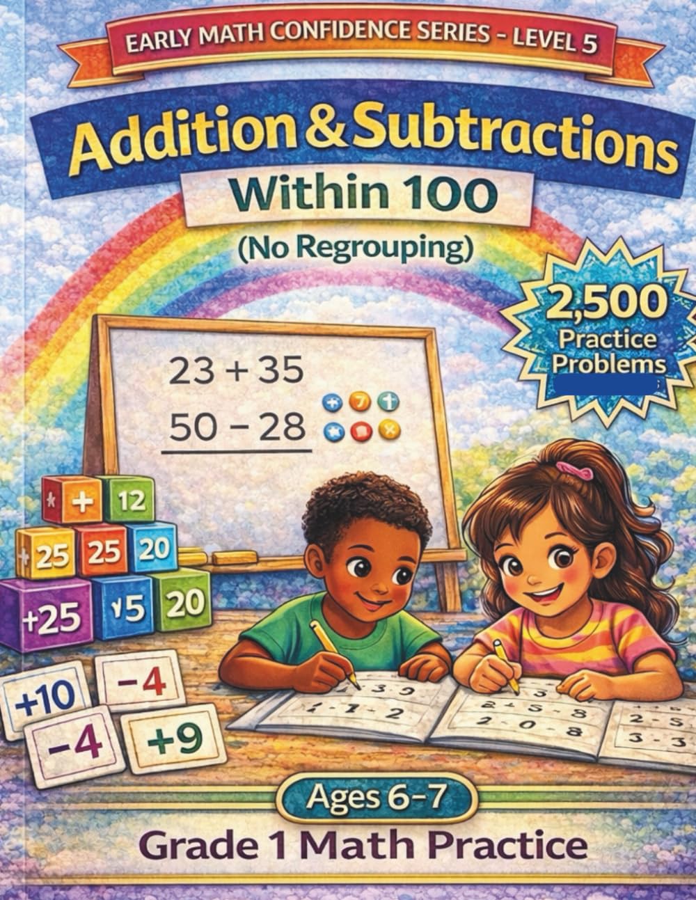 Addition & Subtraction Within 100 No Regrouping: 2500 Practice Problems (Early Math Confidence Series)