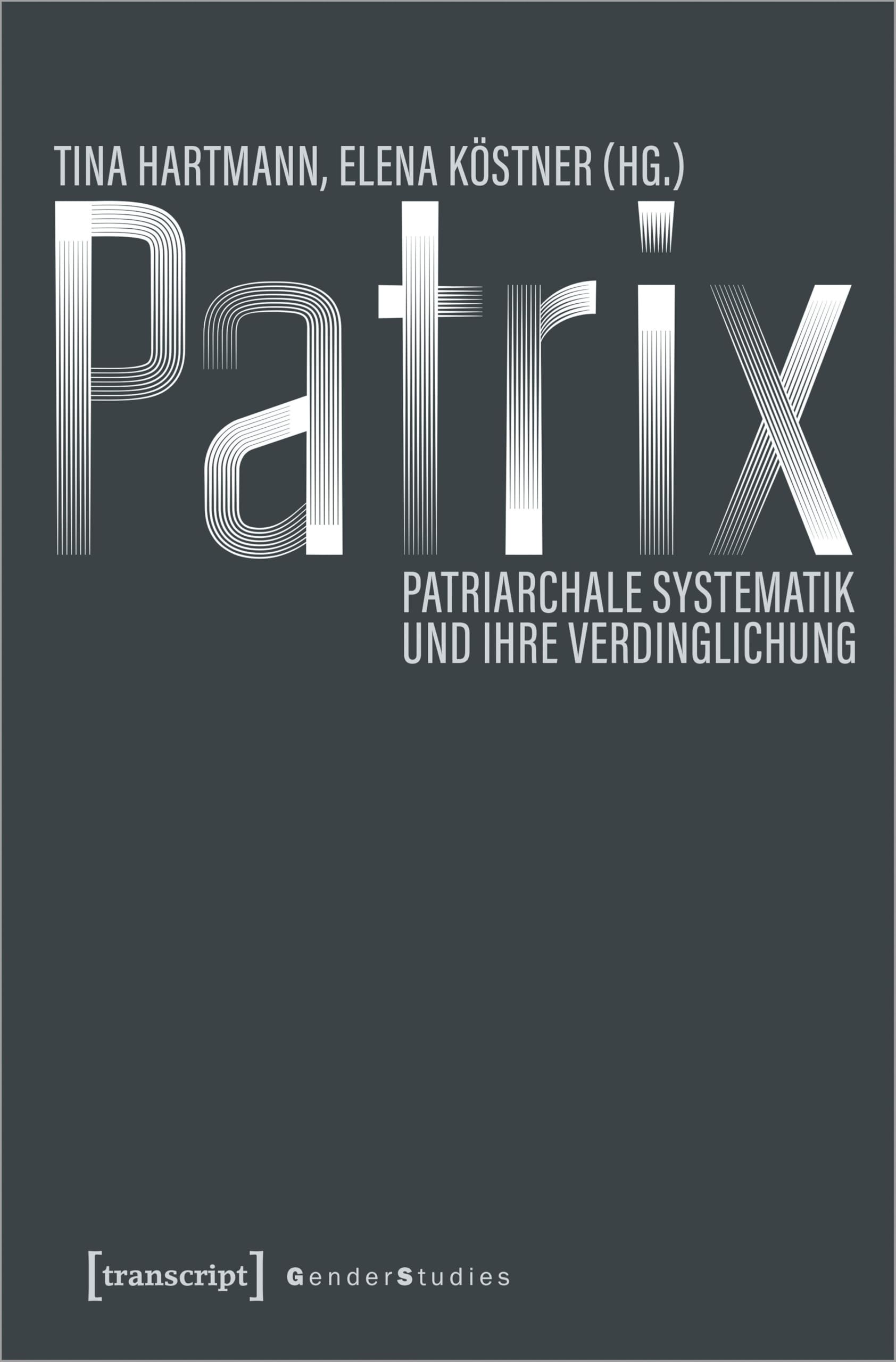 Patrix: Patriarchale Systematik und ihre Verdinglichung
