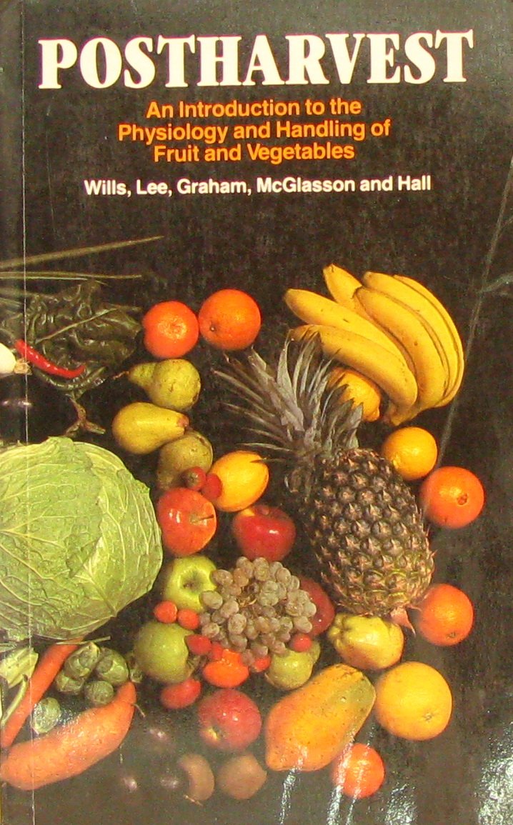 Postharvest: An Introduction to the Physiology and Handling of Fruits ...