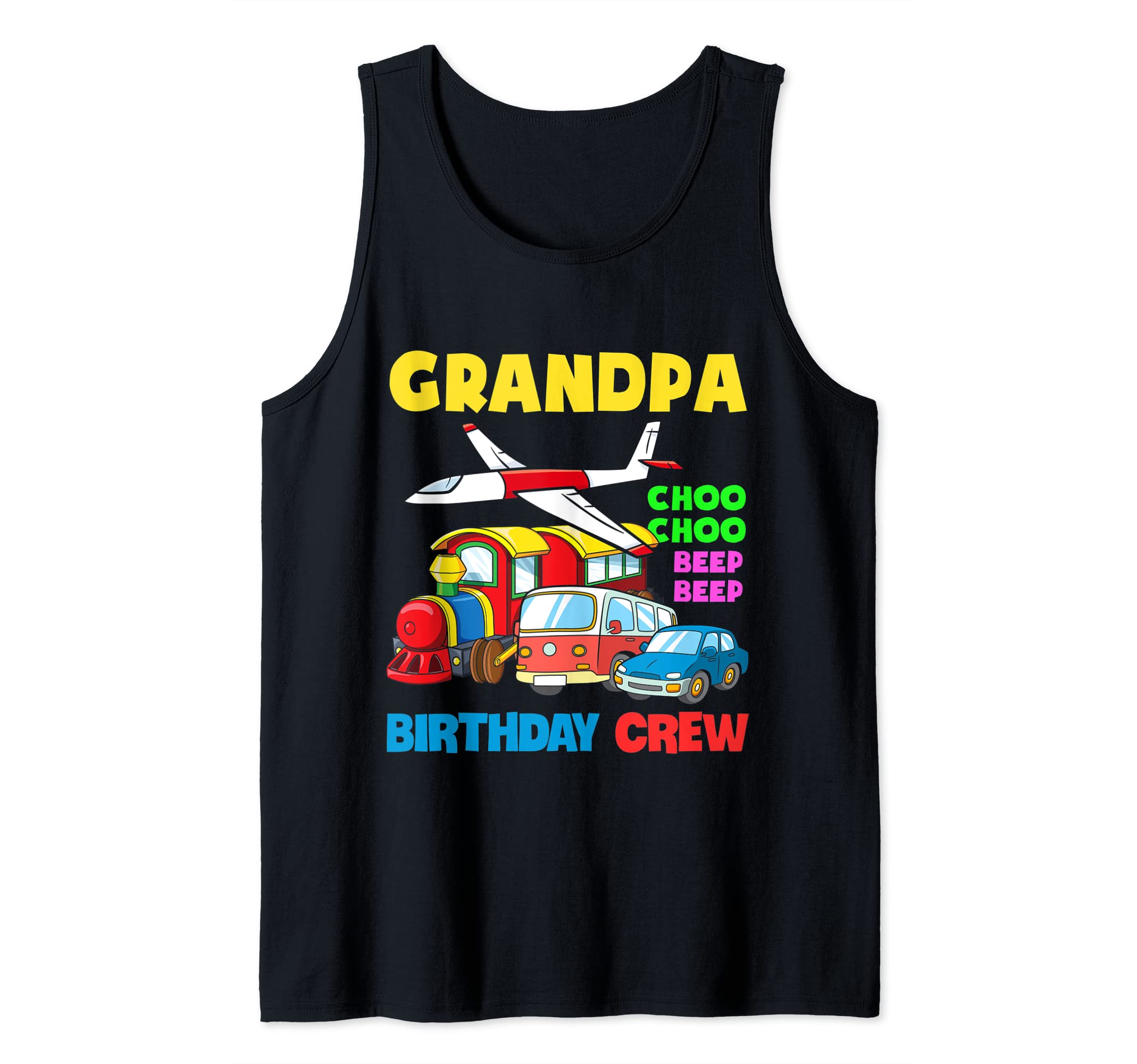 Trains Vehicles Birthday Family Bday Party AIUSGrandpa Birthday Crew Trains Cars Airplanes Bday Party Tank Top