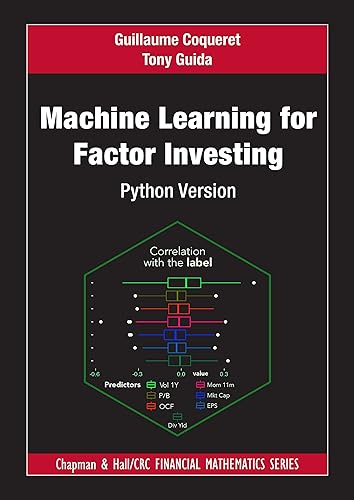 Machine Learning for Factor Investing (Chapman and Hall/CRC Financial Mathematics Series)