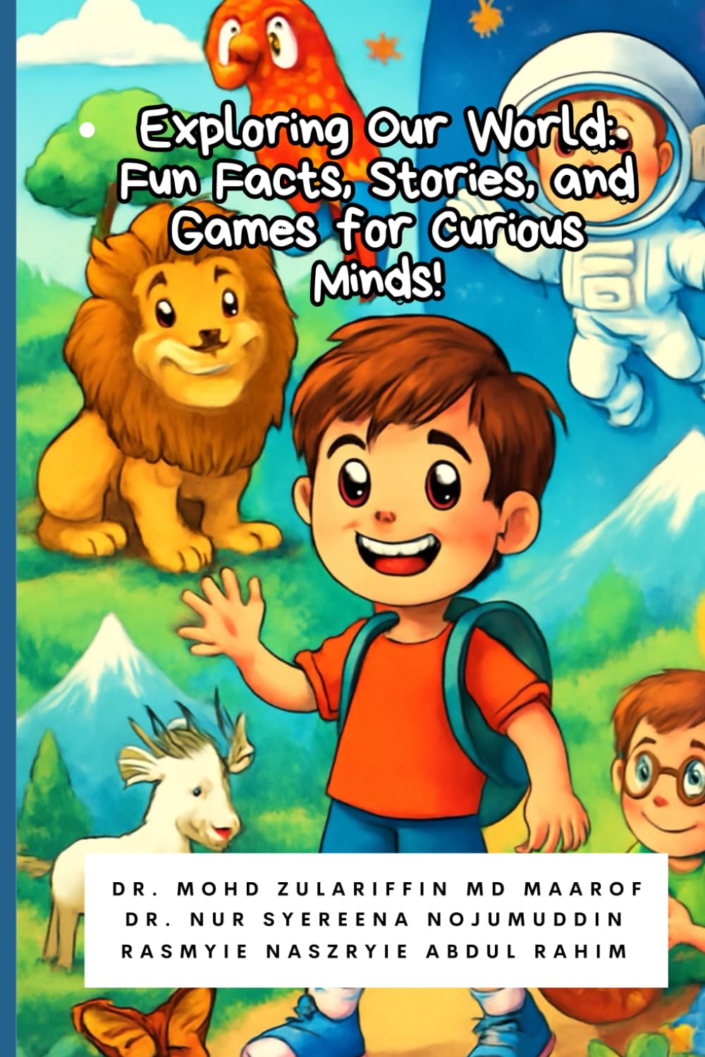 Exploring Our World Fun Facts, Stories, and Games for Curious Minds!
