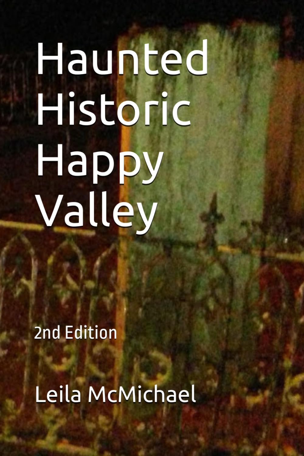 Haunted Historic Happy Valley