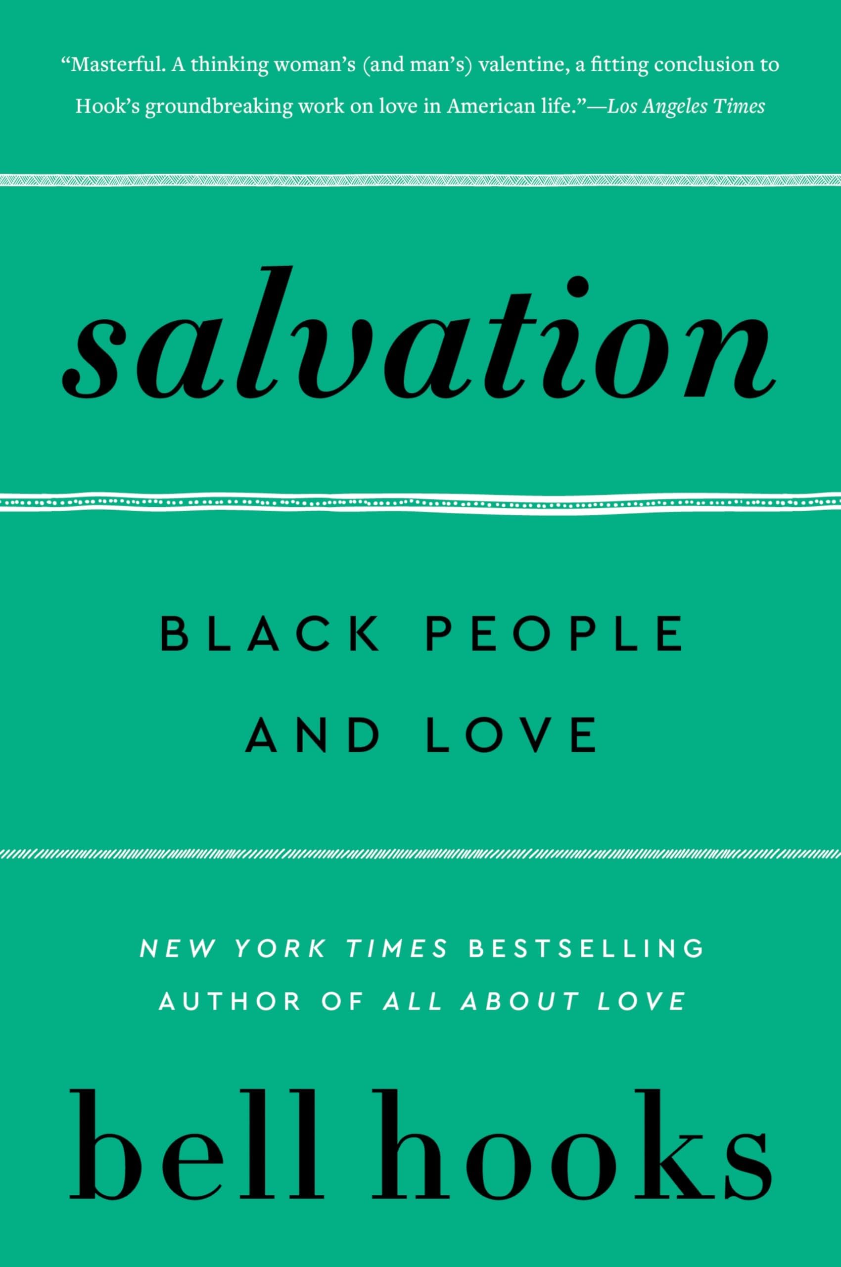 Salvation: Black People and Love: 3 (Love Song to the Nation, 3)