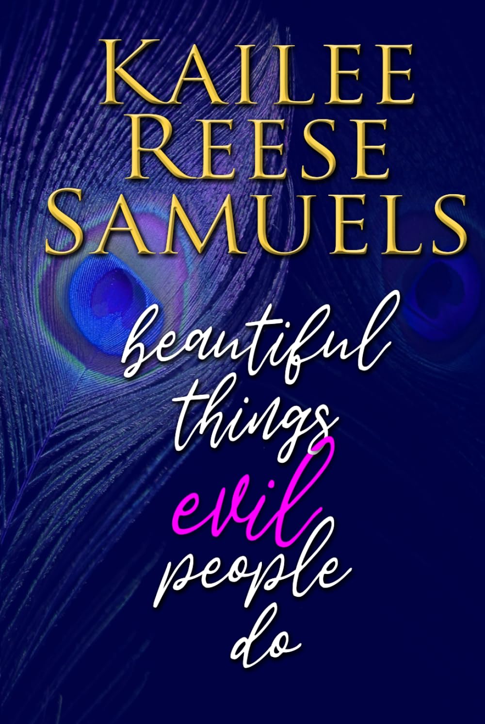 Beautiful Things Evil People Do