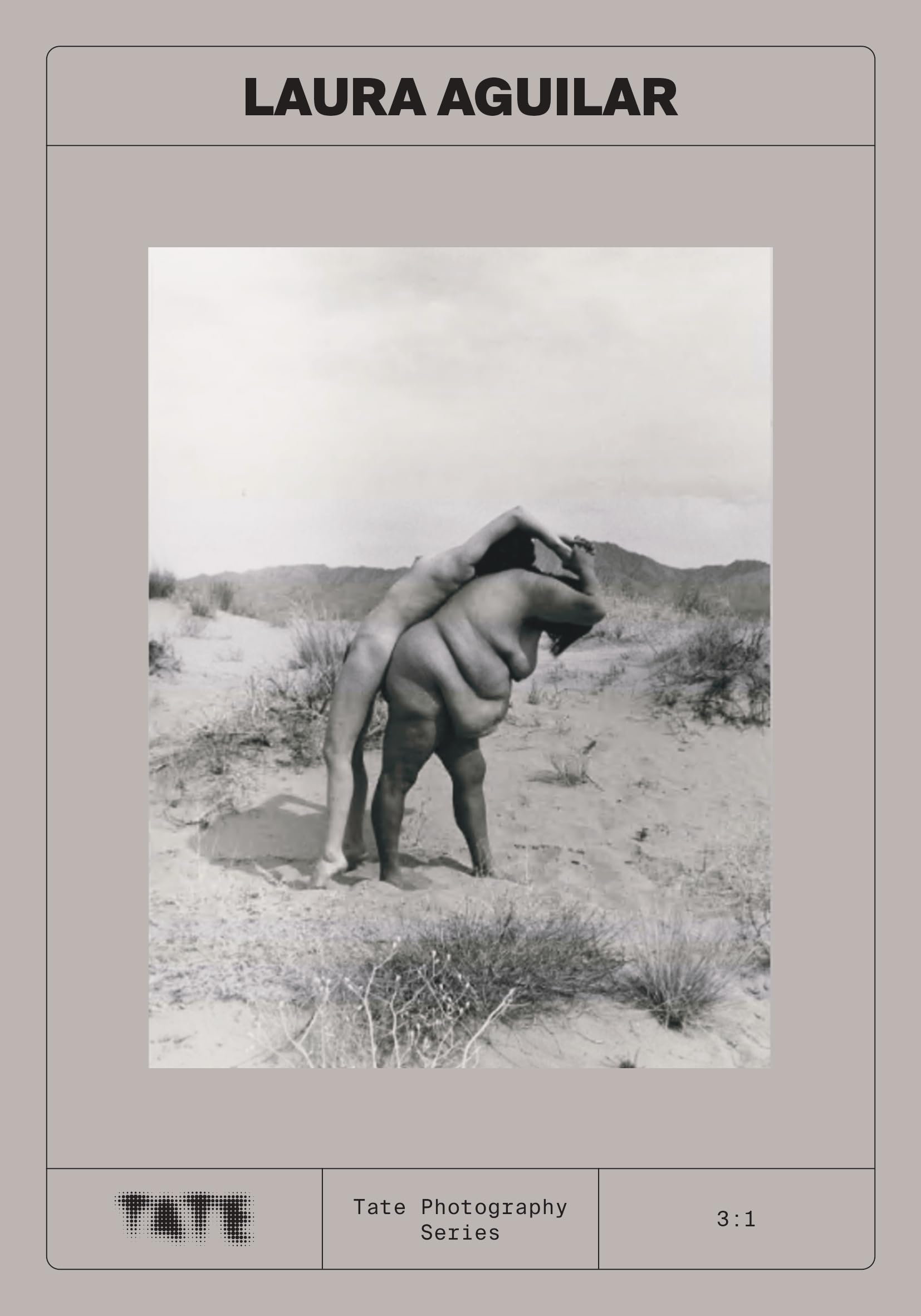 Tate Photography: Laura Aguilar: Tate Photography Series 3:1