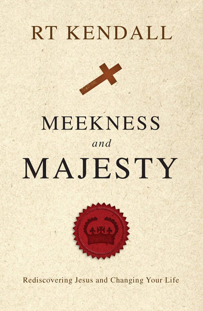 Meekness And Majesty: Rediscovering Jesus and Changing your Life