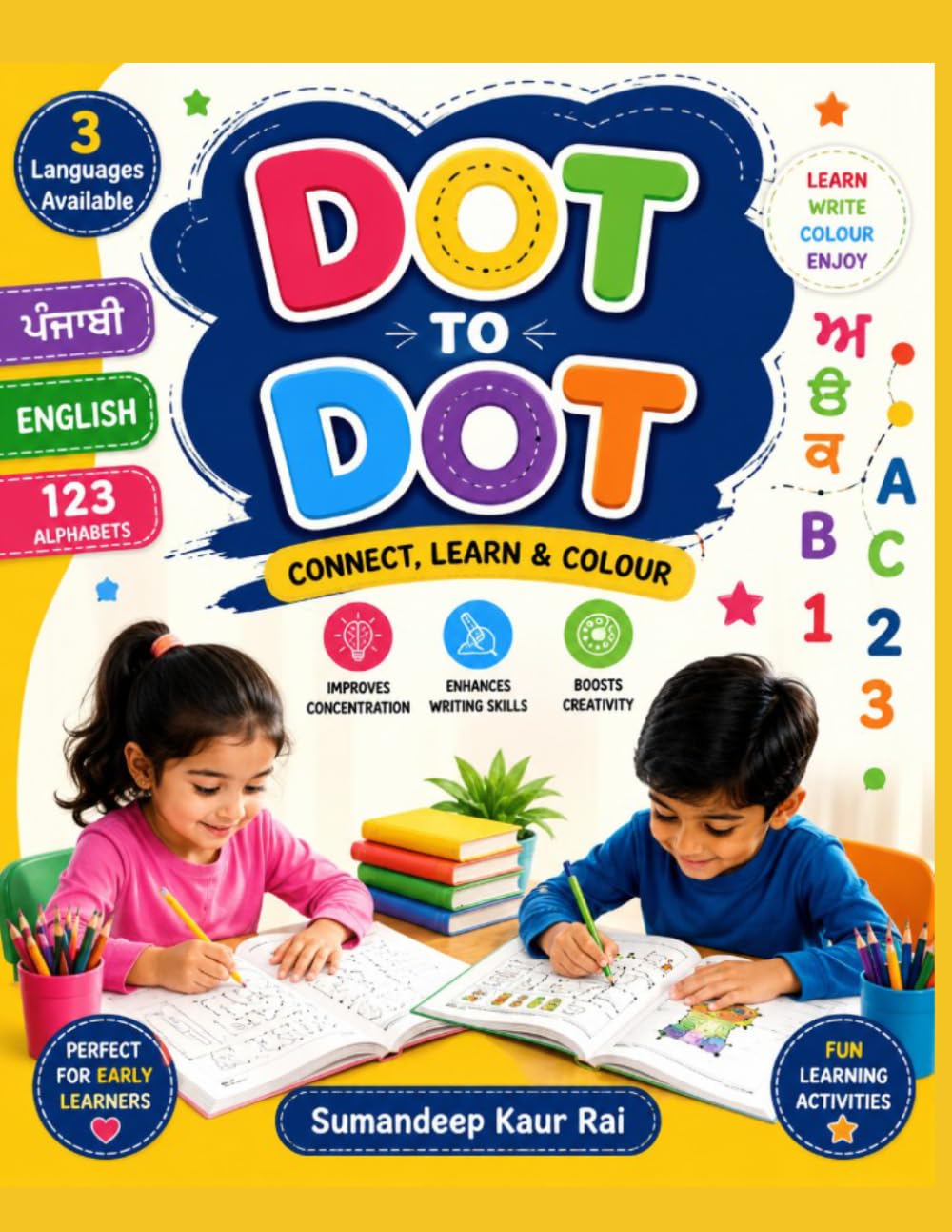 Dot To Dot: Connect, Learn & Colour (learning activities books)
