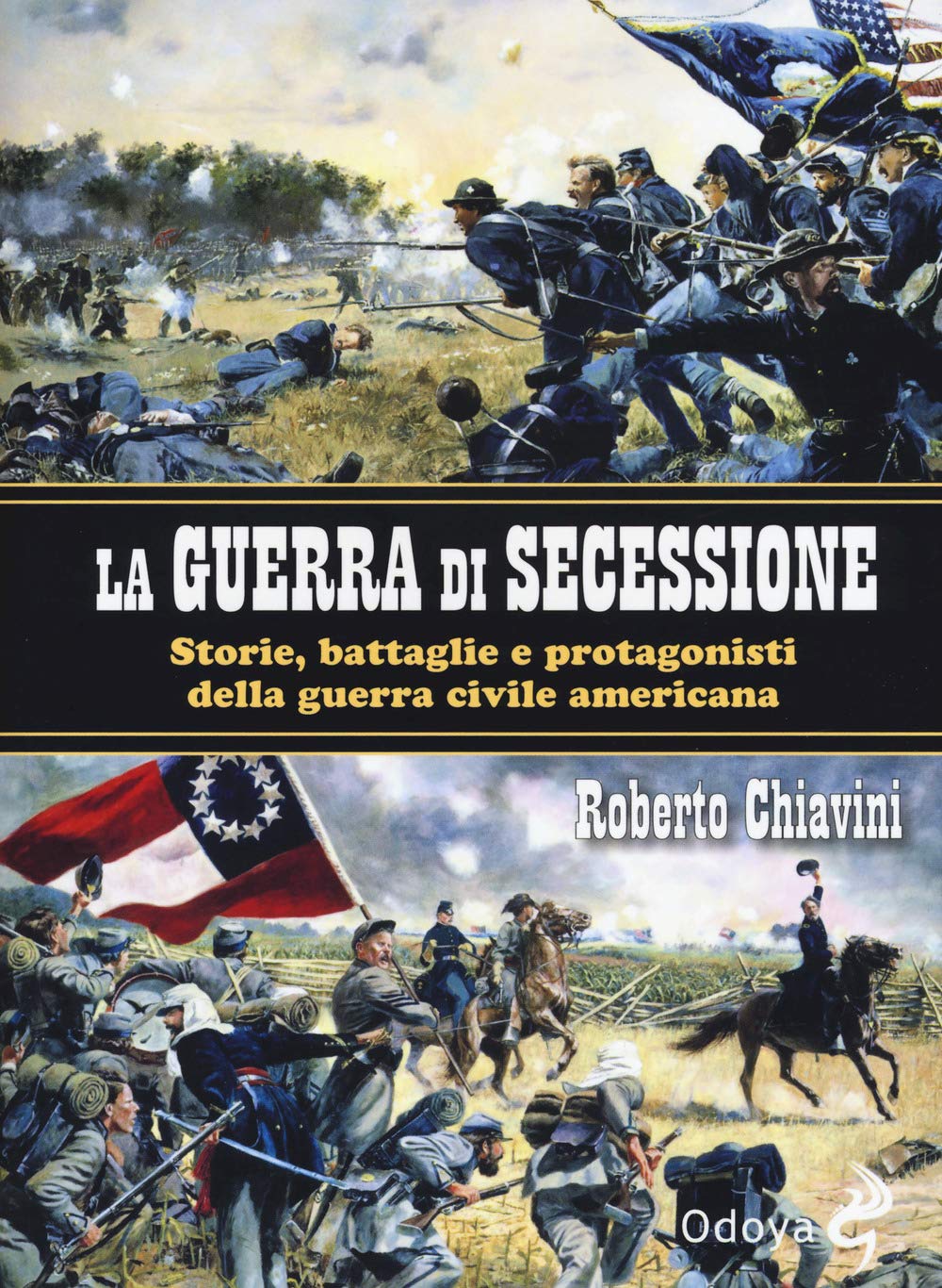 La Guerra Di Secessione. Storie, Battaglie E Protagonisti Della Guerra Civile Americana - 4