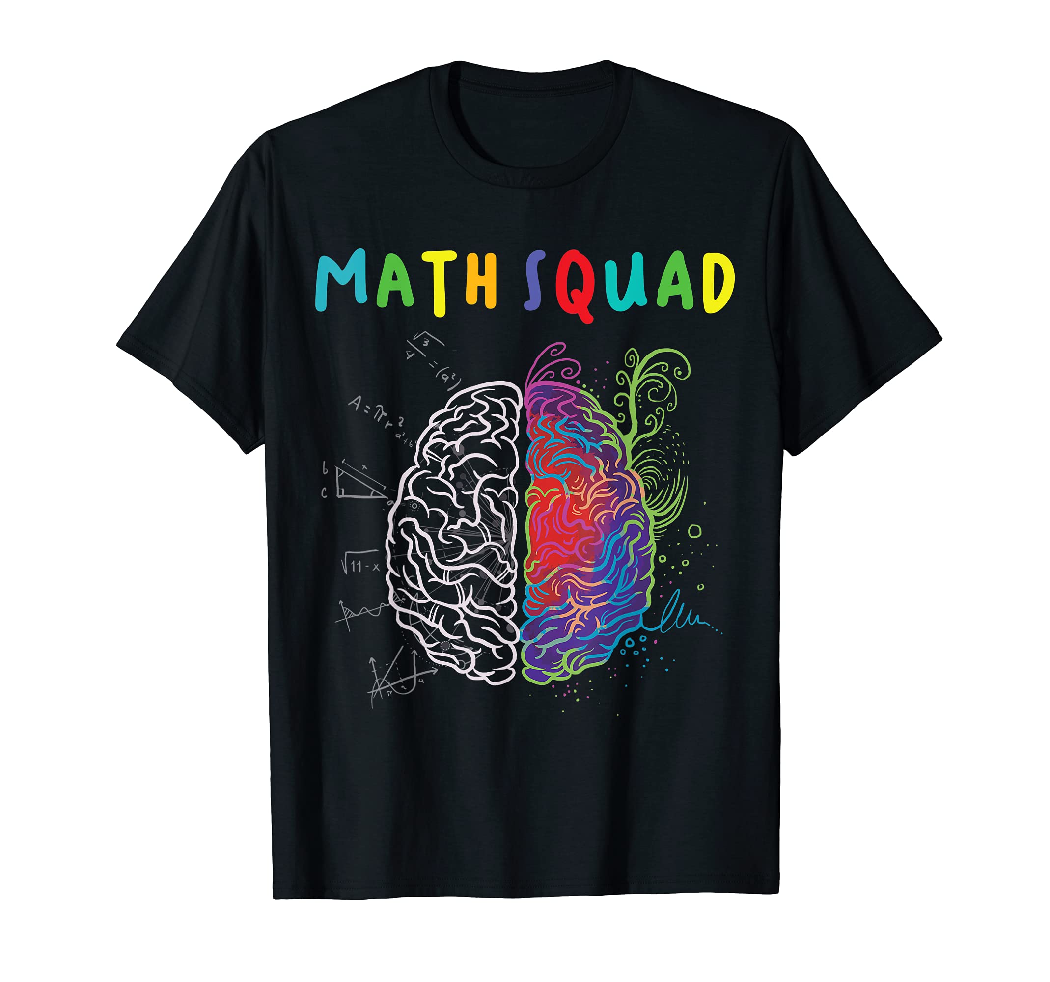 Math Squad Math Lovers Math Crew Teacher StudentMath Squad Math Teacher Artistic and Logical Brain Math Geek T-Shirt