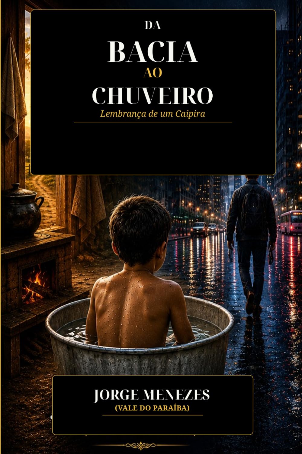 DA BACIA AO CHUVEIRO: Lembrança de um Caipira
