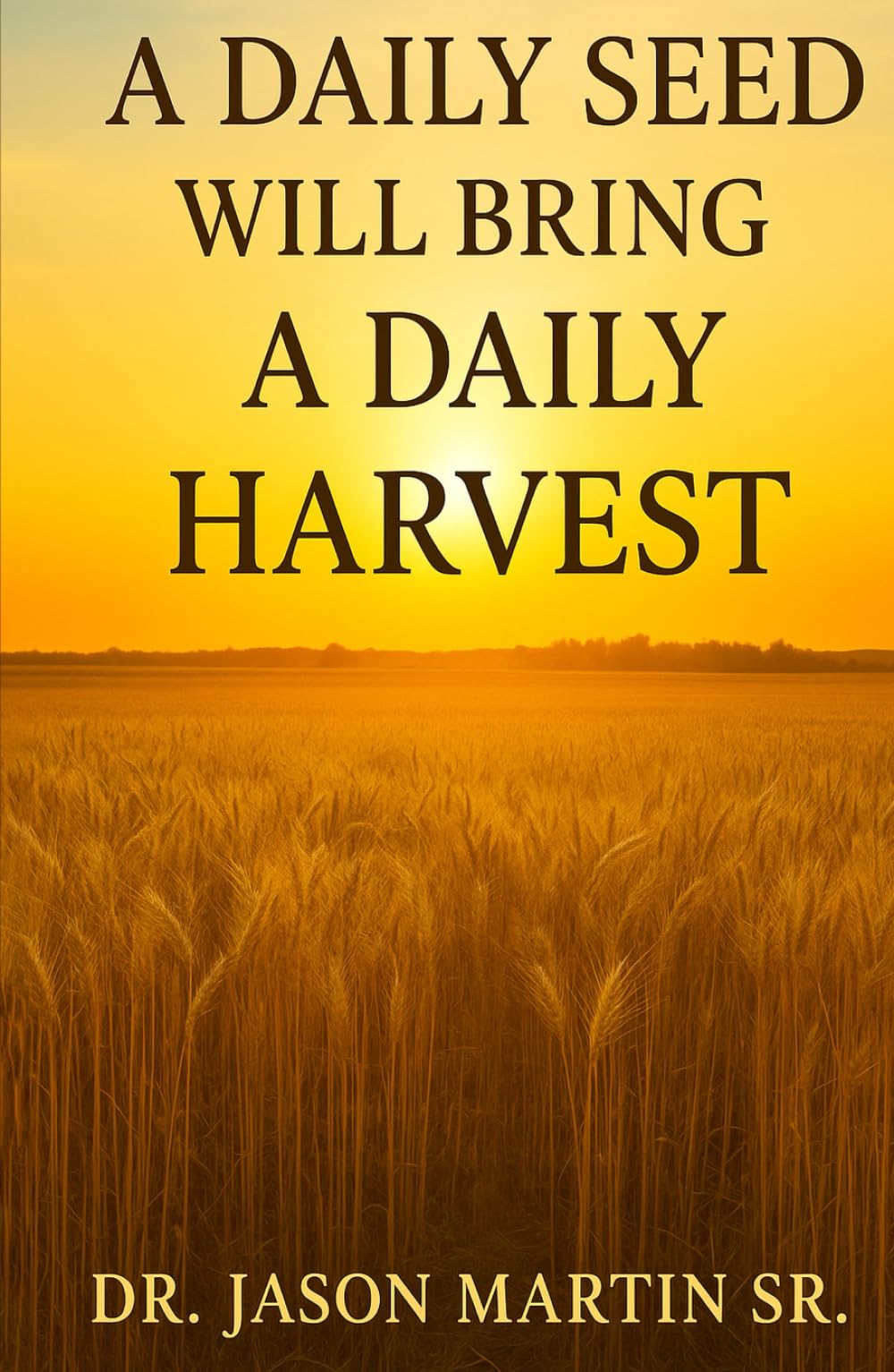 A Daily Seed Will Bring a Daily Harvest