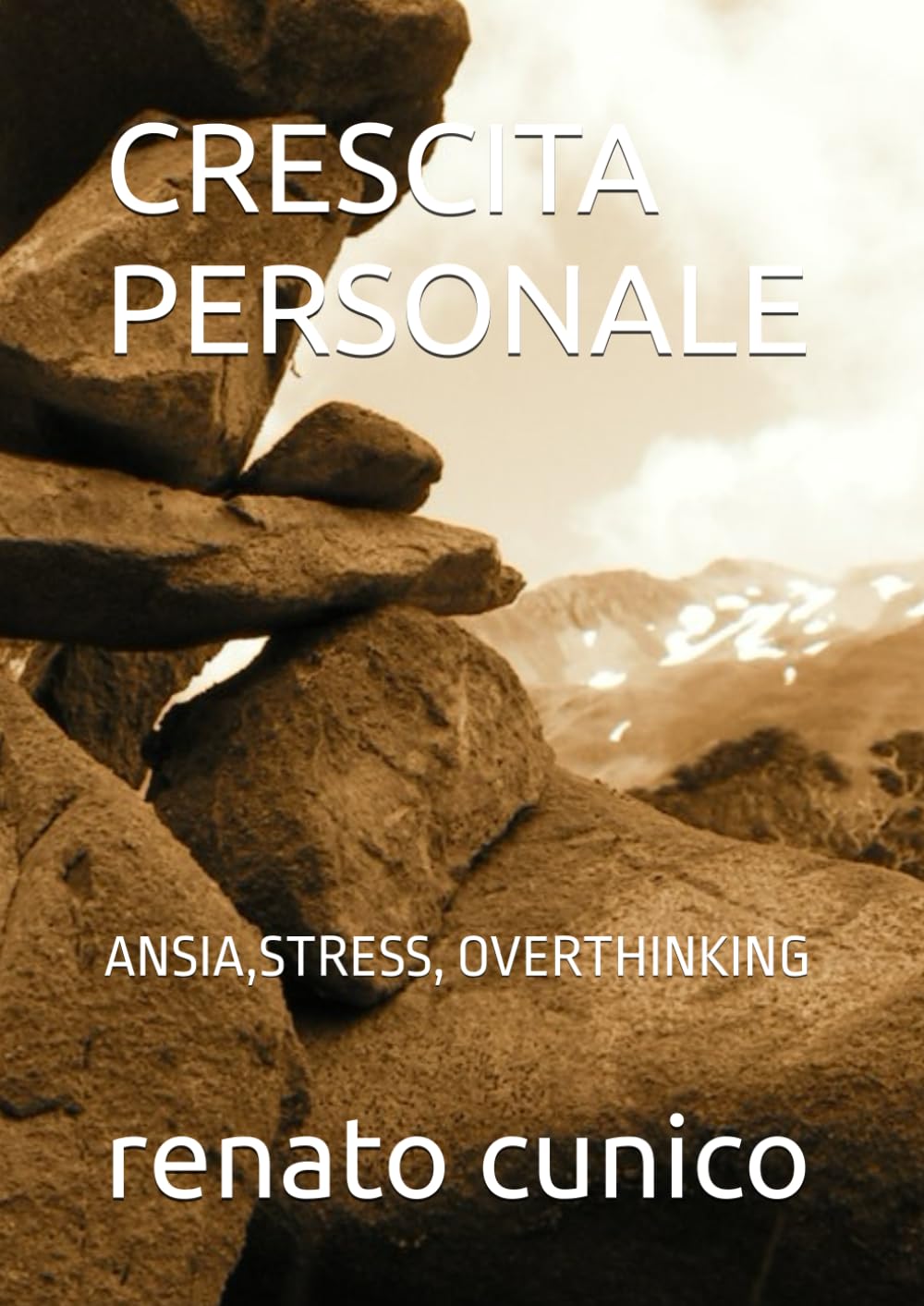 CRESCITA PERSONALE: ANSIA,STRESS, OVERTHINKING