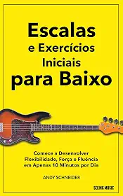 Escalas e Exercícios Iniciais para Baixo: Comece a Desenvolver Flexibilidade, Força e Fluência em Apenas 10 Minutos por Dia