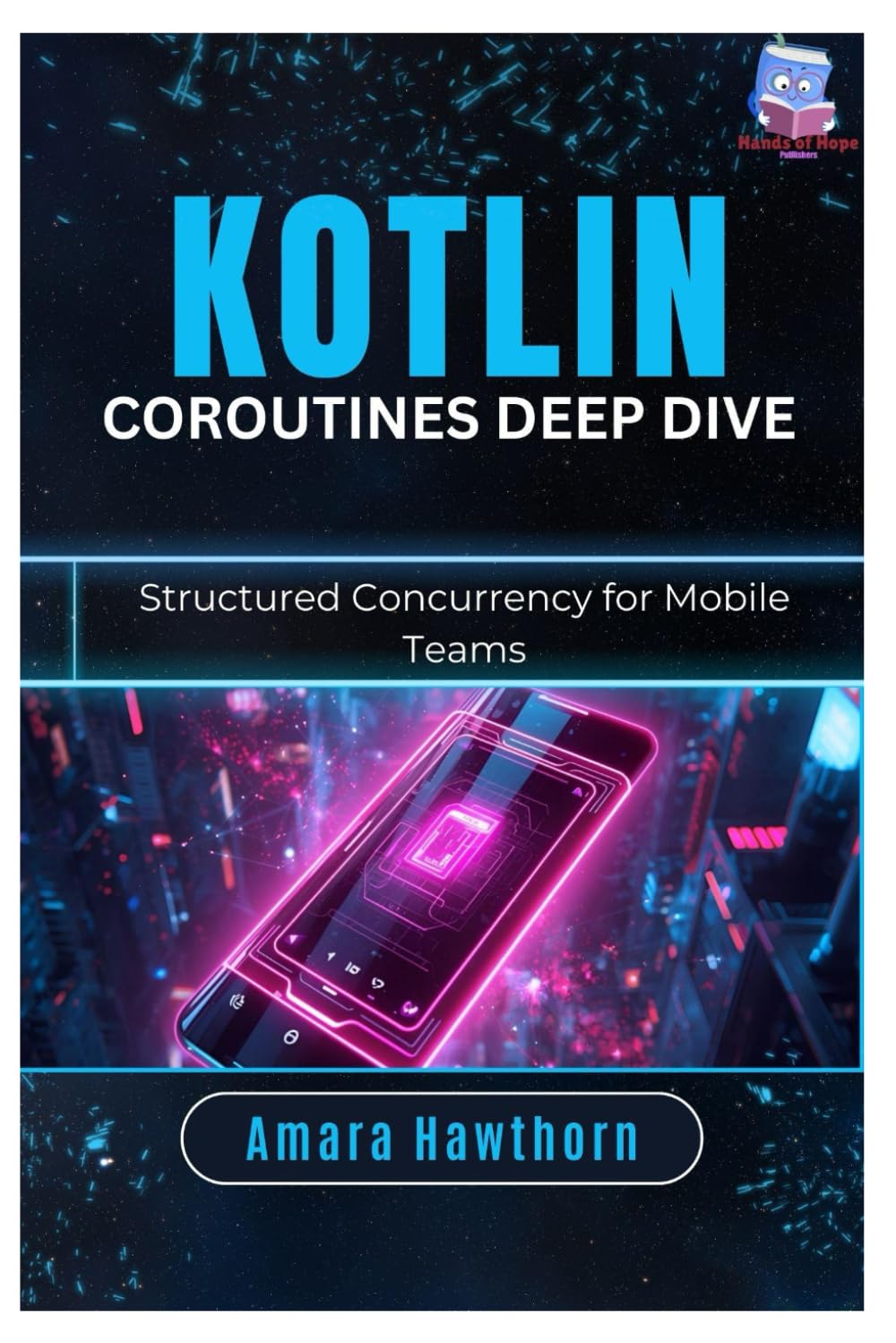 Kotlin Coroutines Deep Dive: Structured Concurrency for Mobile Teams