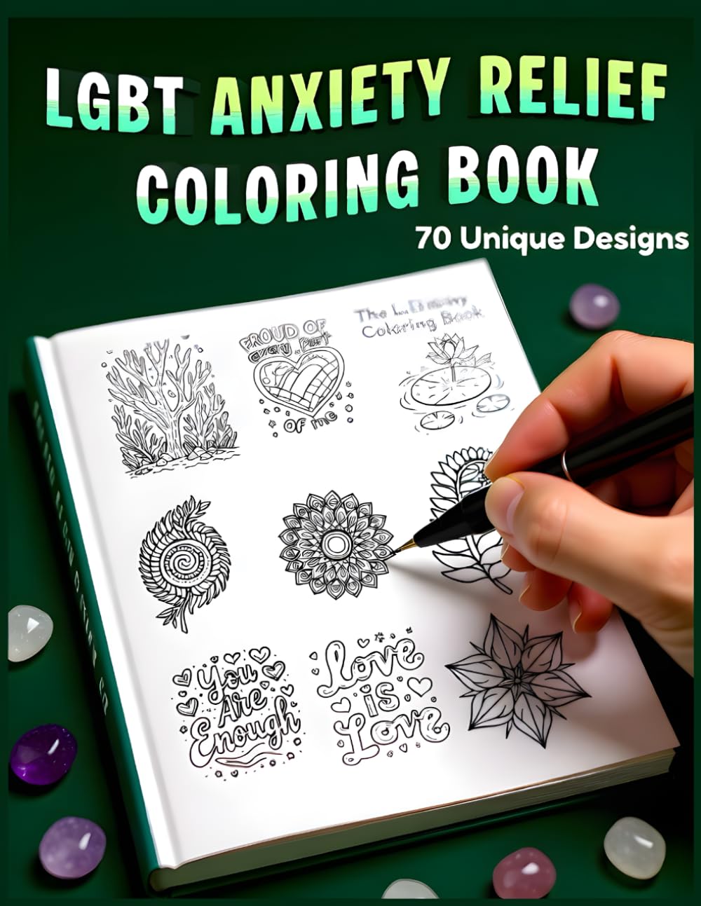 LGBT Anxiety Relief Coloring Book: Calming Mandalas, Pride Affirmations & Rainbow Patterns (70 Single-Sided Designs, 8.5x11)