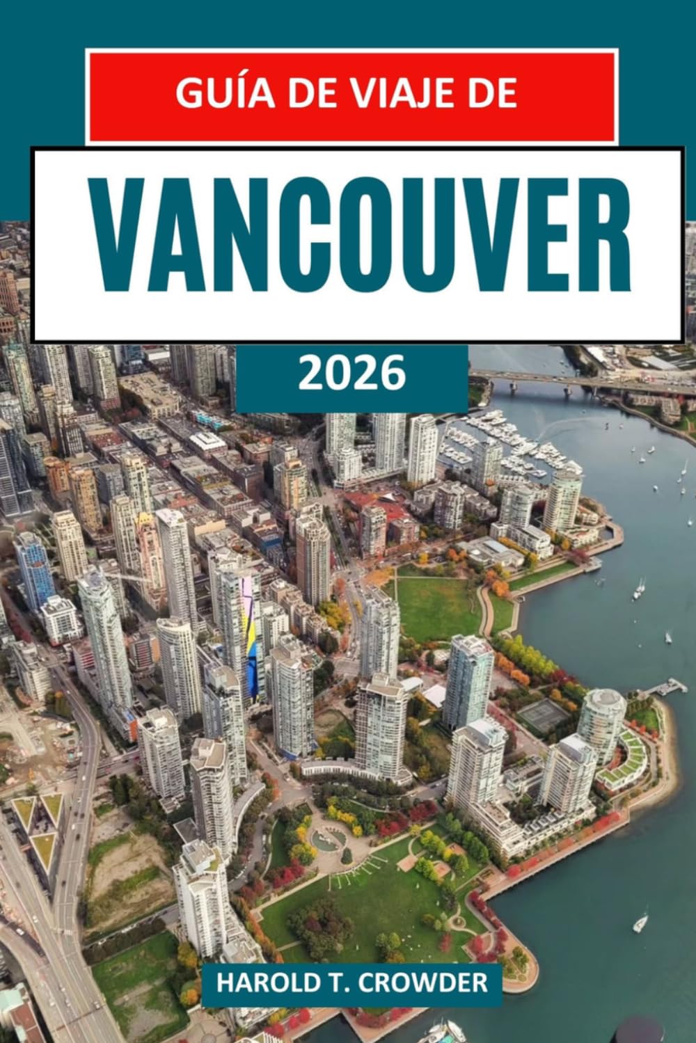 Guía de viaje de Vancouver 2026: Itinerarios de viaje detallados para parques, vías fluviales, museos y reservas naturales cercanas, con consejos de planificación y organización para todos los presp