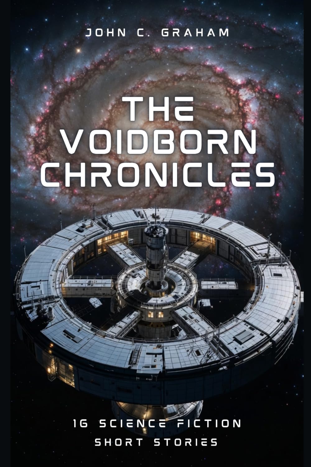 The Voidborn Chronicles: Volume 1: 16 Sci-Fi Short Stories