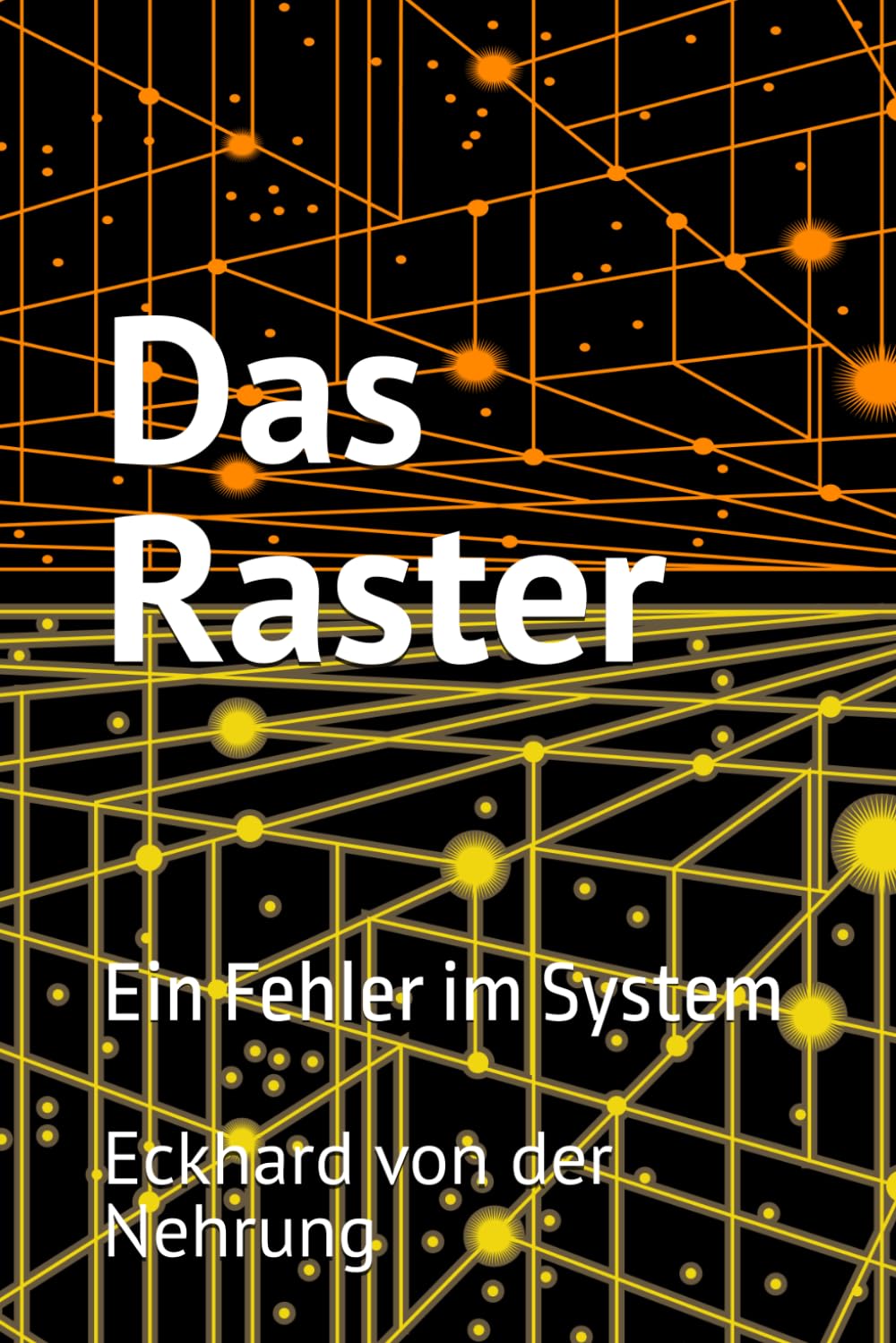 Das Raster: Ein Fehler im System