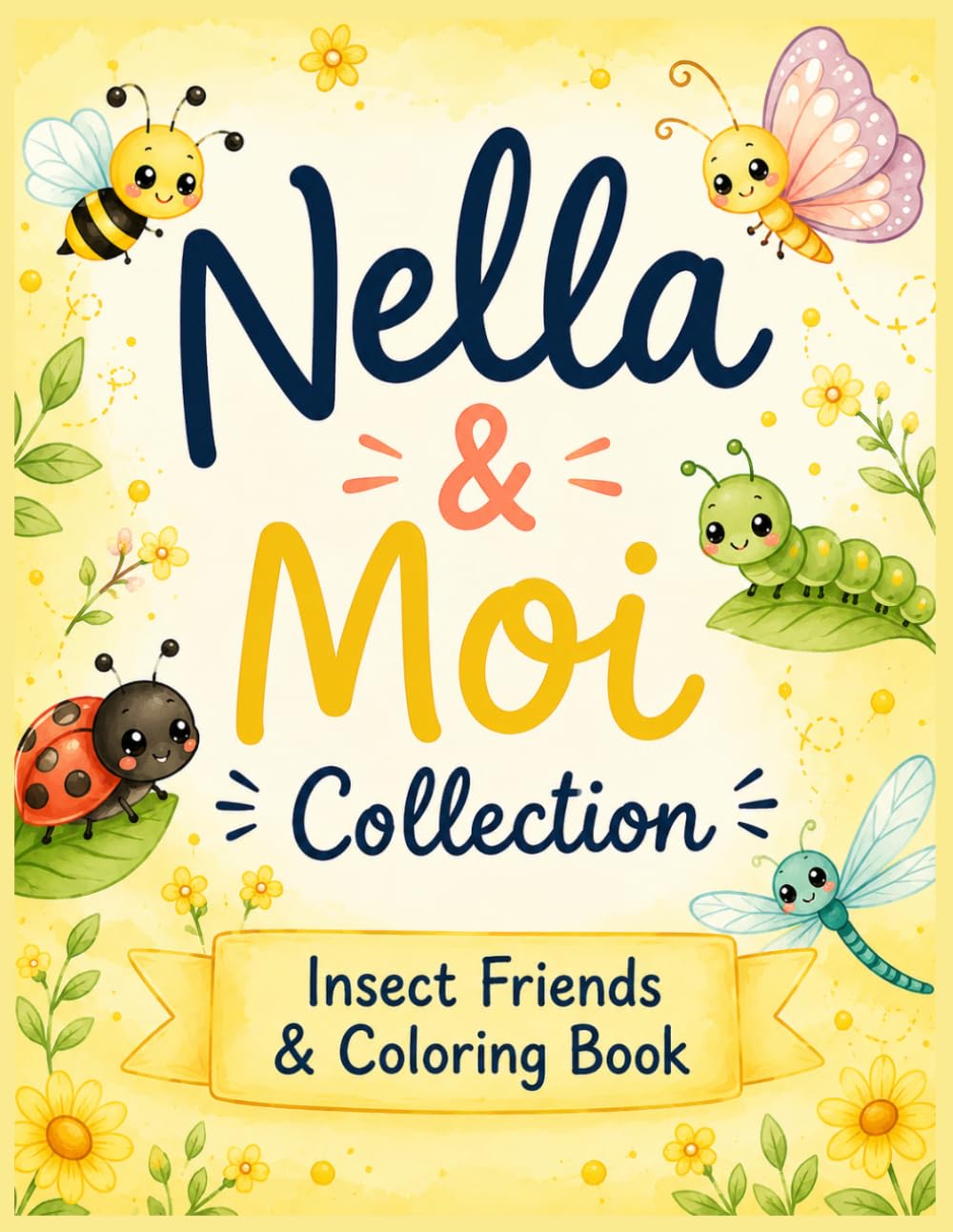 Nella & Moi Collection: Insect, Friends & Coloring Book