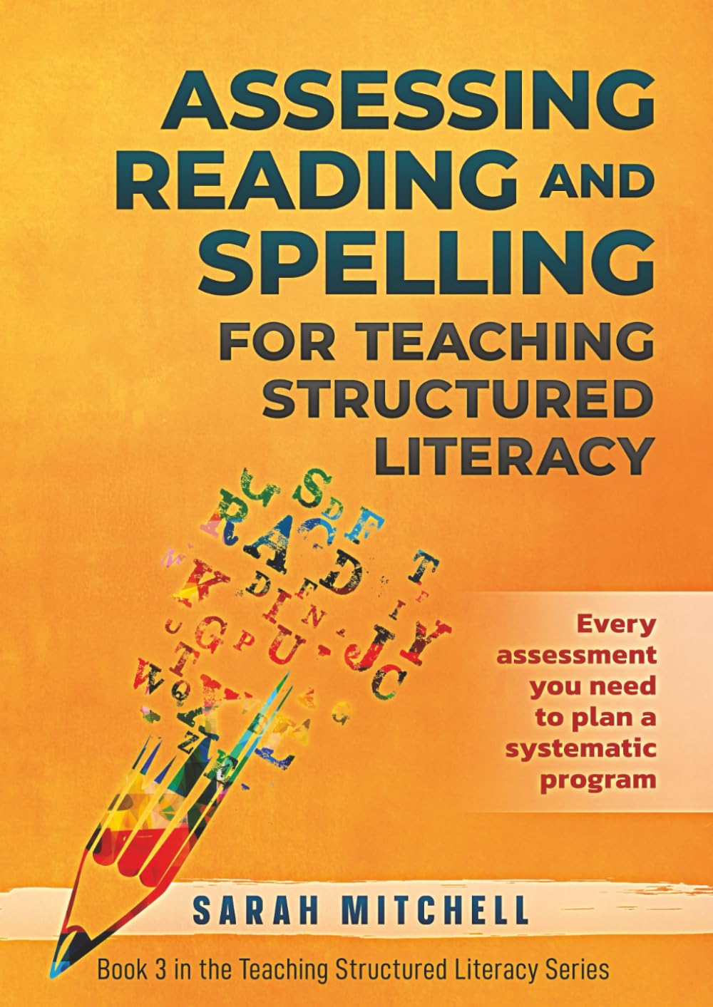Assessing Reading and Spelling: For teaching structured literacy