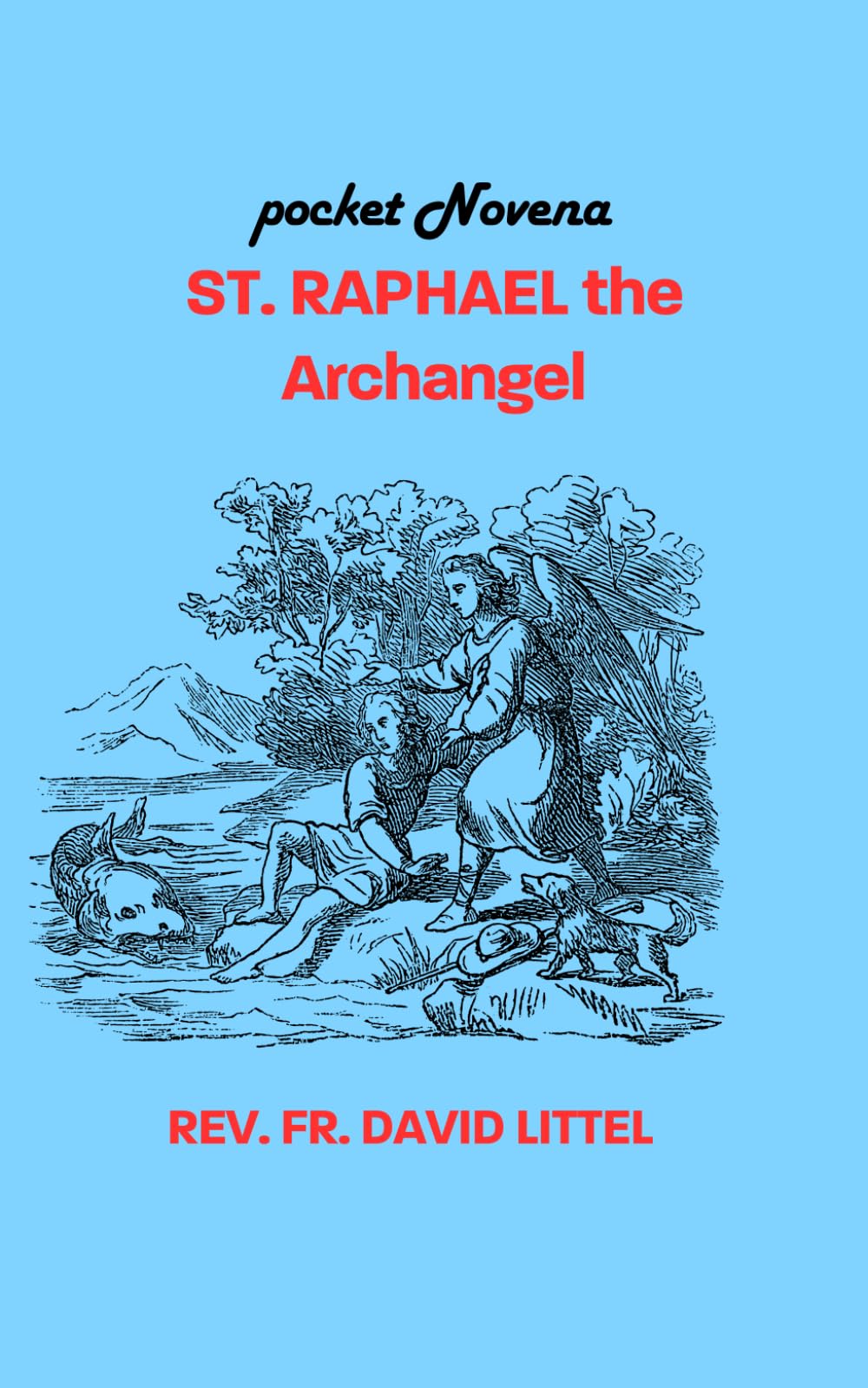 St. Raphael the Archangel": POCKET NOVENA