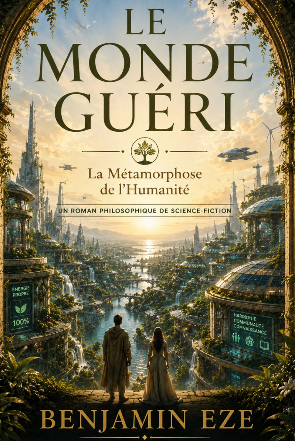 LE MONDE GUÉRI: La Métamorphose de l’Humanité