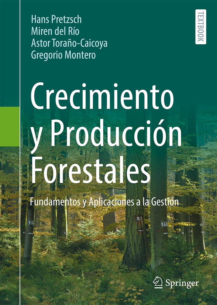 Crecimiento y Producción Forestales: Fundamentos y Aplicaciones a la Gestión